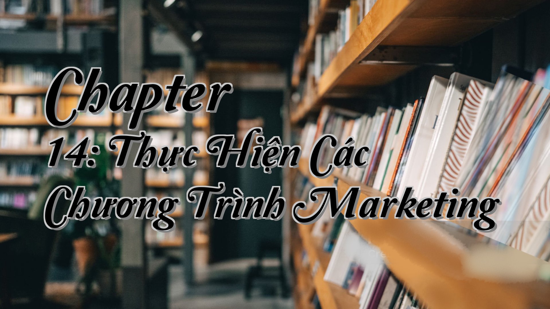 cover-Chapter 14: Thực Hiện Các Chương Trình Marketing