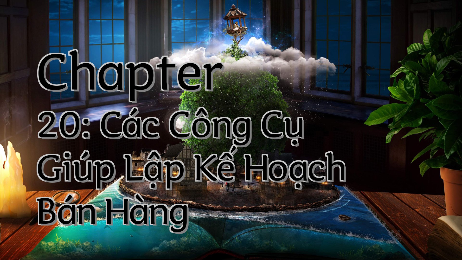 cover-Chapter 20: Các Công Cụ Giúp Lập Kế Hoạch Bán Hàng