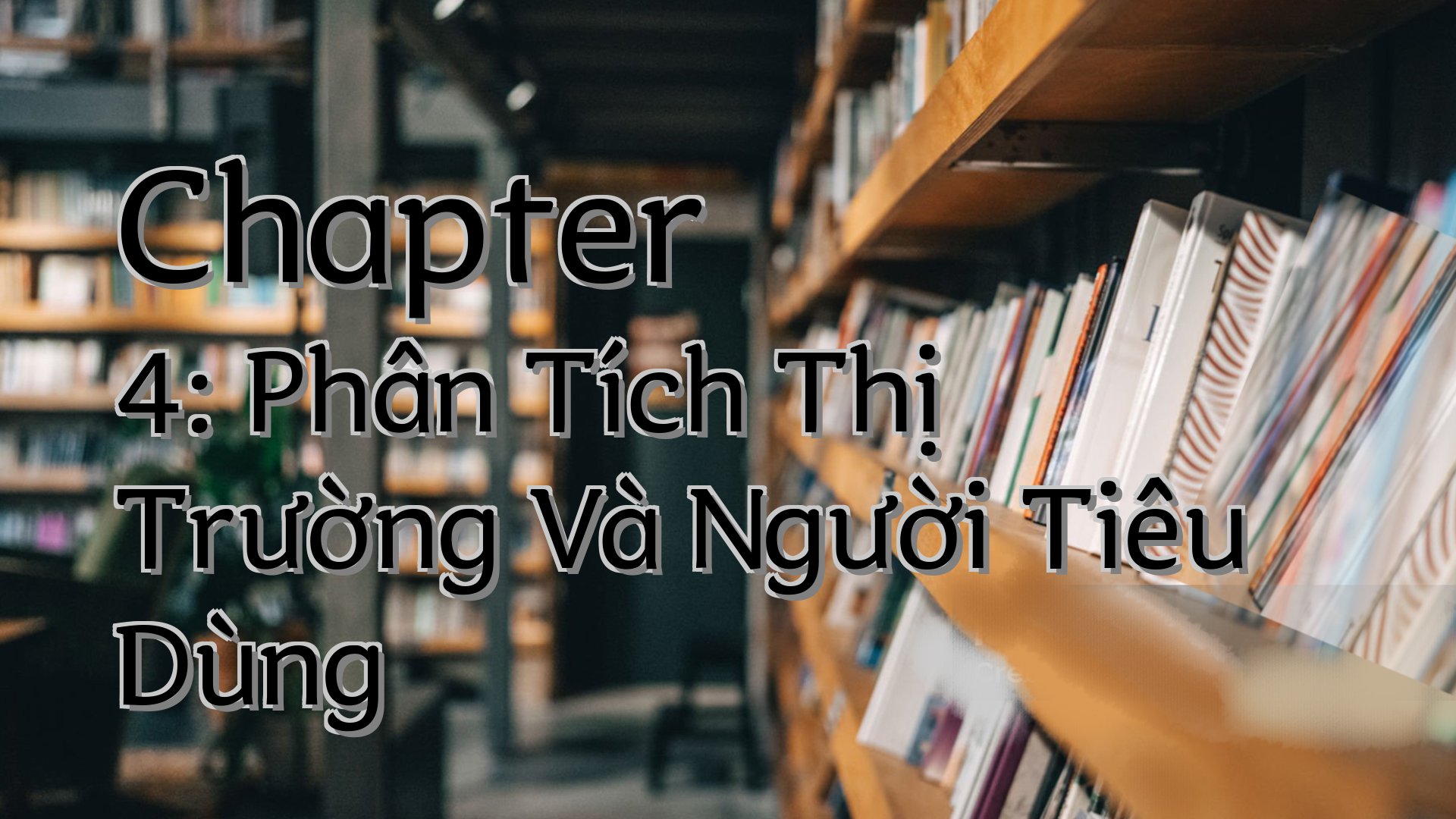 cover-Chapter 4: Phân Tích Thị Trường Và Người Tiêu Dùng