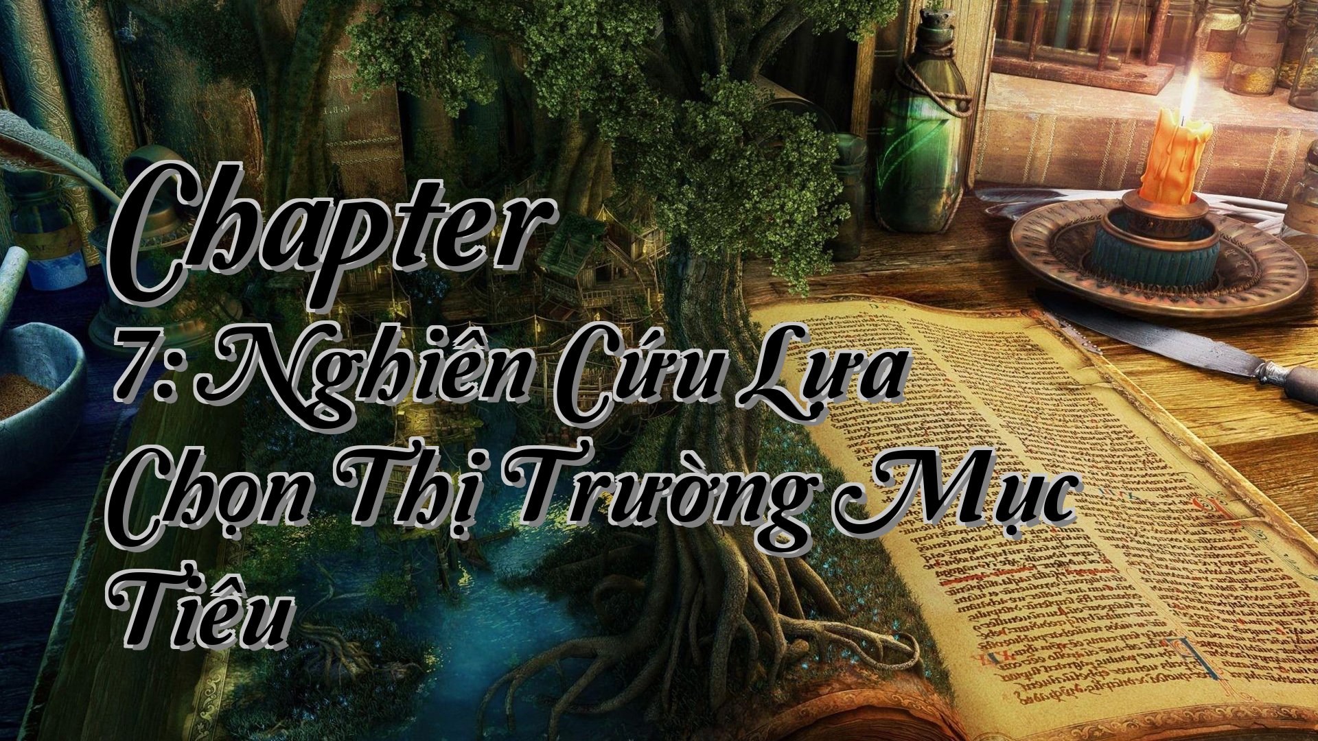 cover-Chapter 7: Nghiên Cứu Lựa Chọn Thị Trường Mục Tiêu