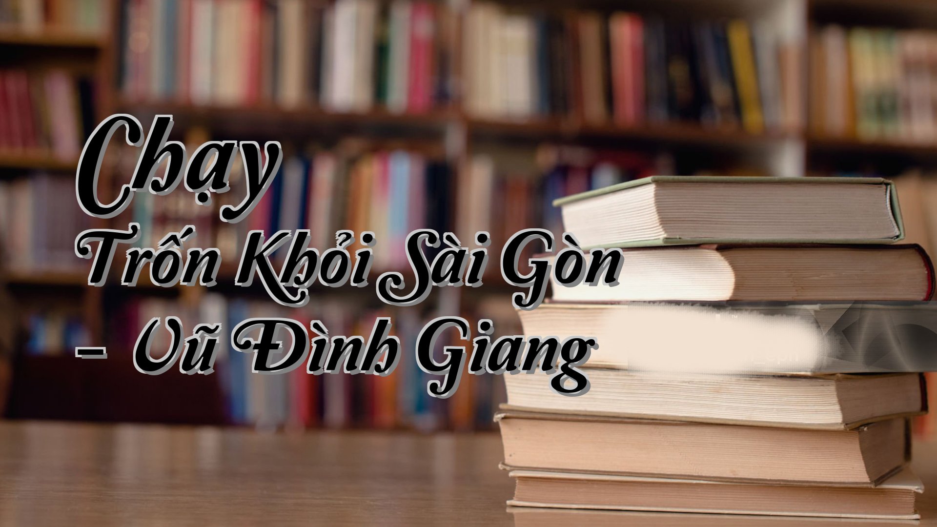 cover-Chạy Trốn Khỏi Sài Gòn - Vũ Đình Giang