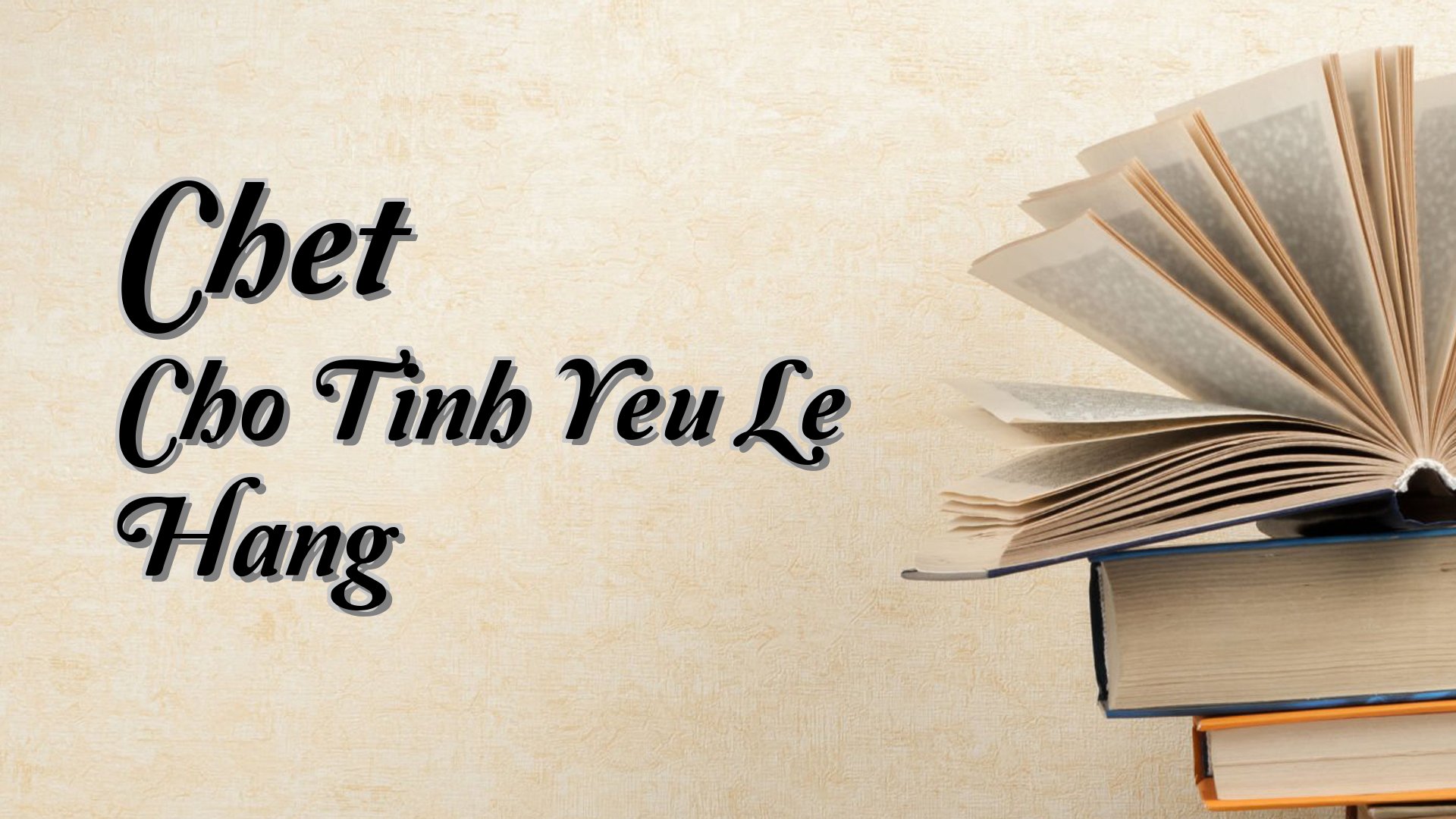 cover-Chet Cho Tinh Yeu Le Hang