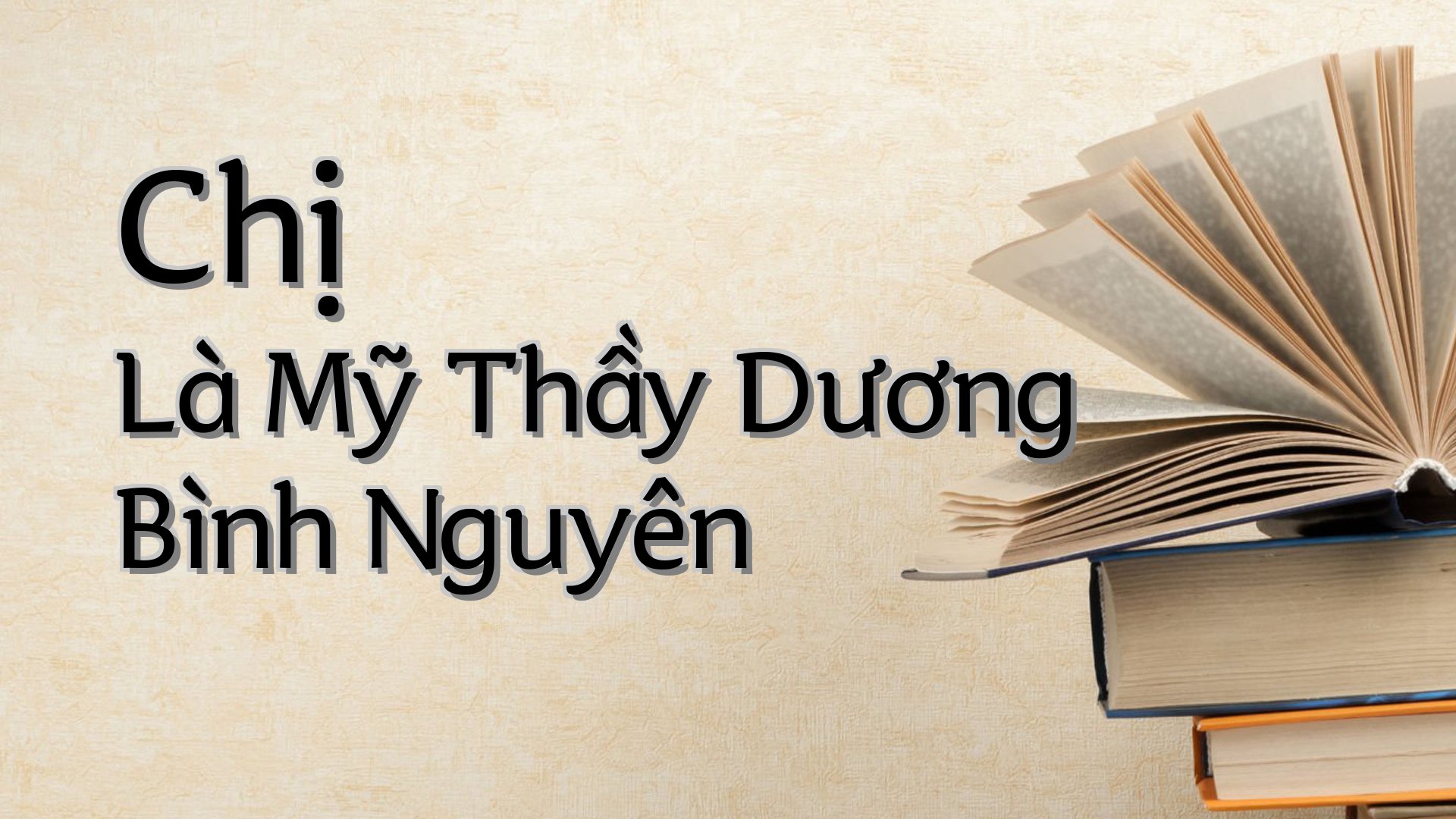 cover-Chị Là Mỹ Thầy Dương Bình Nguyên