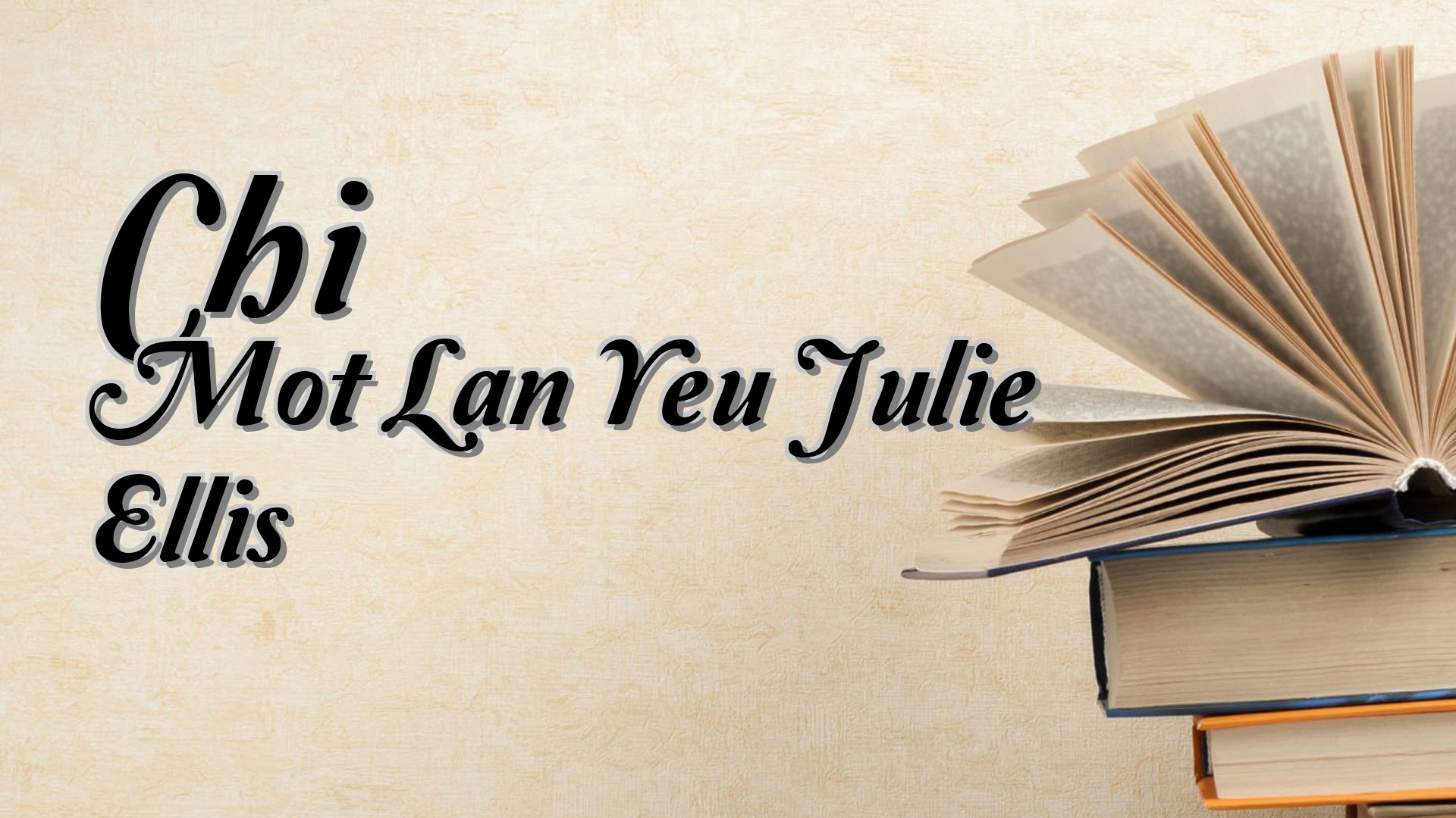 cover-Chi Mot Lan Yeu Julie Ellis