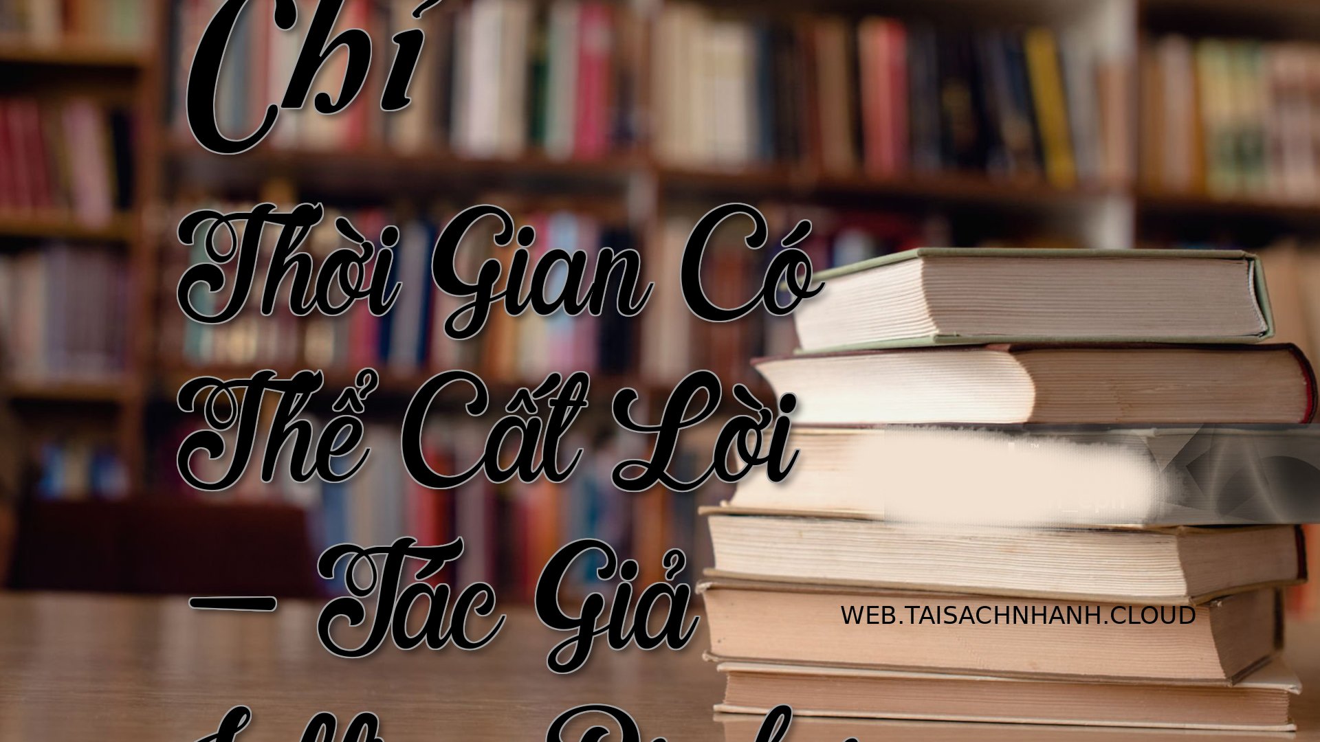 Cover Chi Thoi Gian Co The.jpg