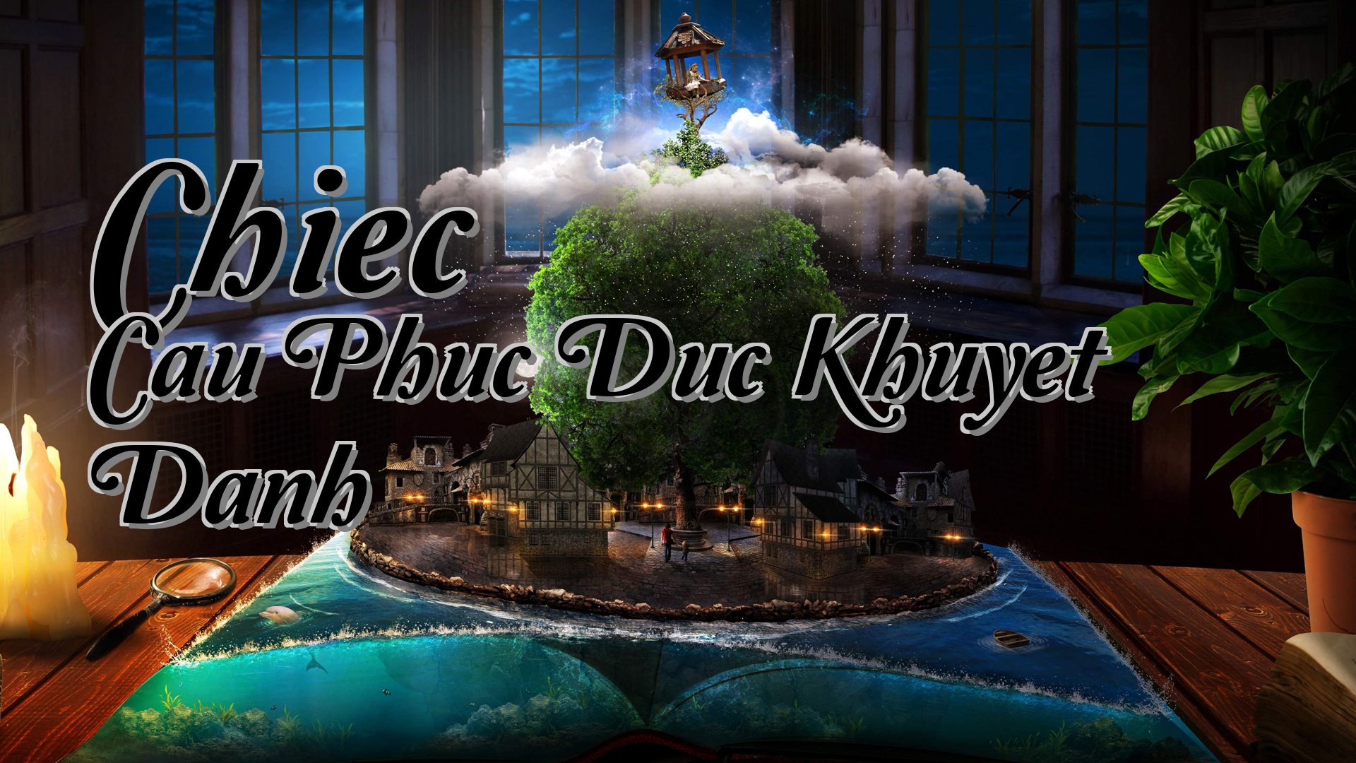 cover-Chiec Cau Phuc Duc Khuyet Danh