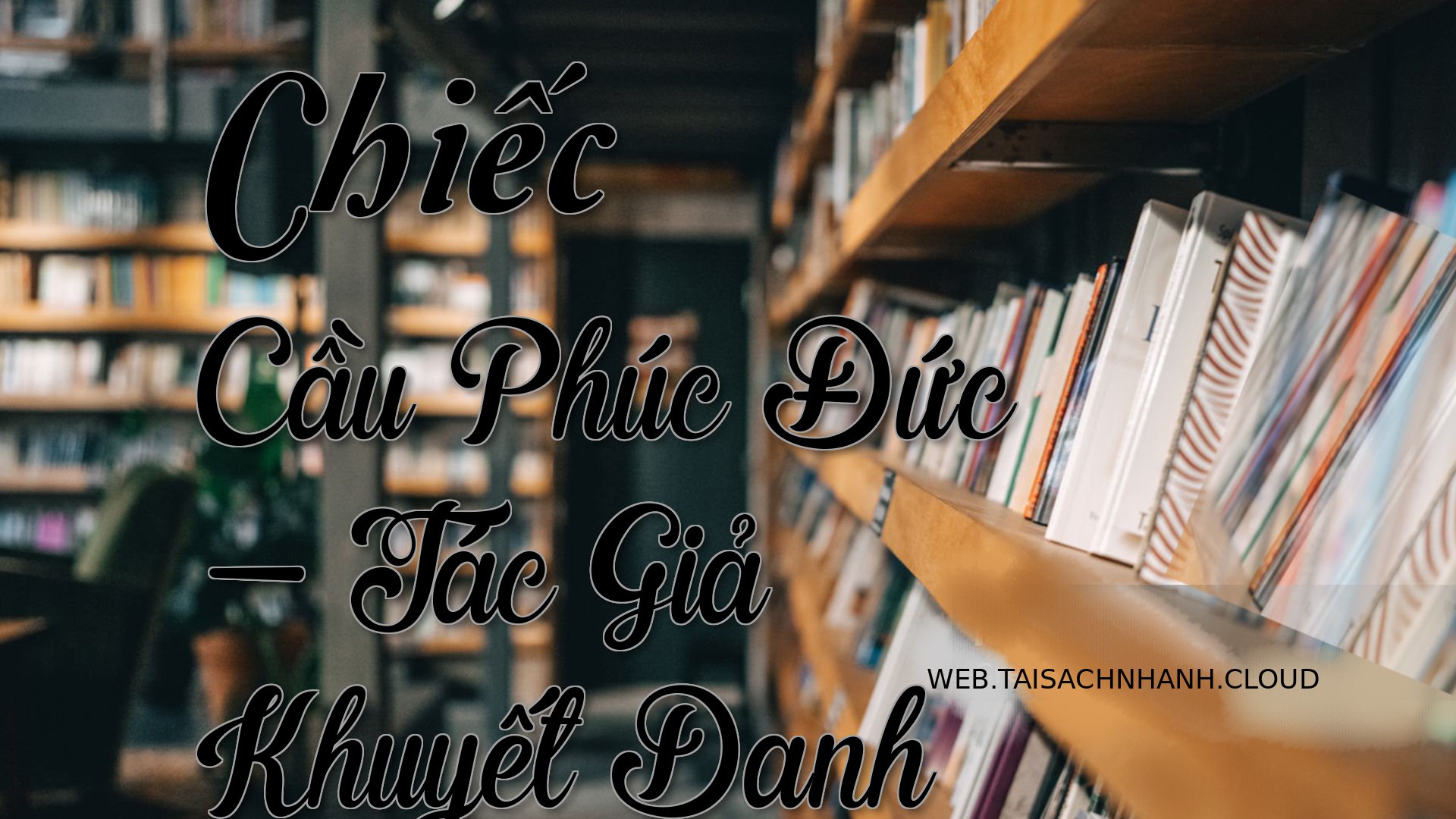 Cover Chiec Cau Phuc Duc.jpg