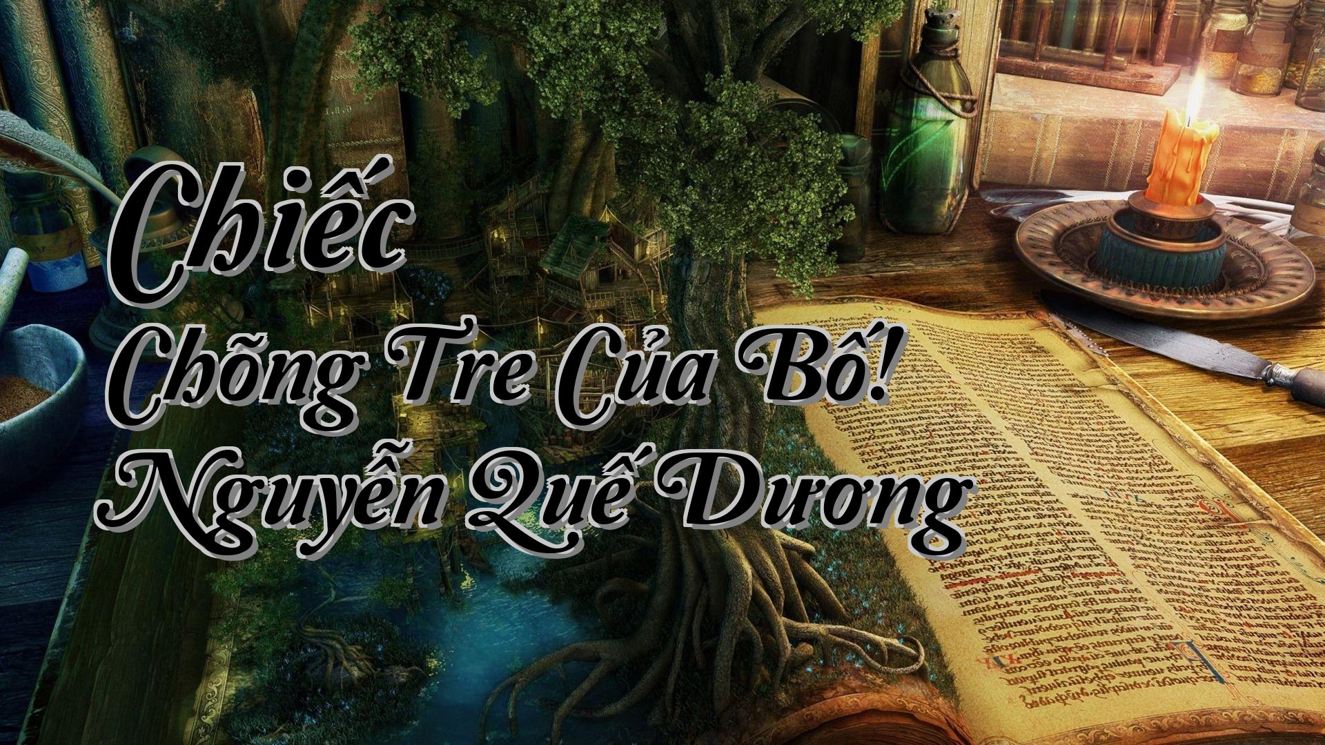 cover-Chiếc Chõng Tre Của Bố! Nguyễn Quế Dương