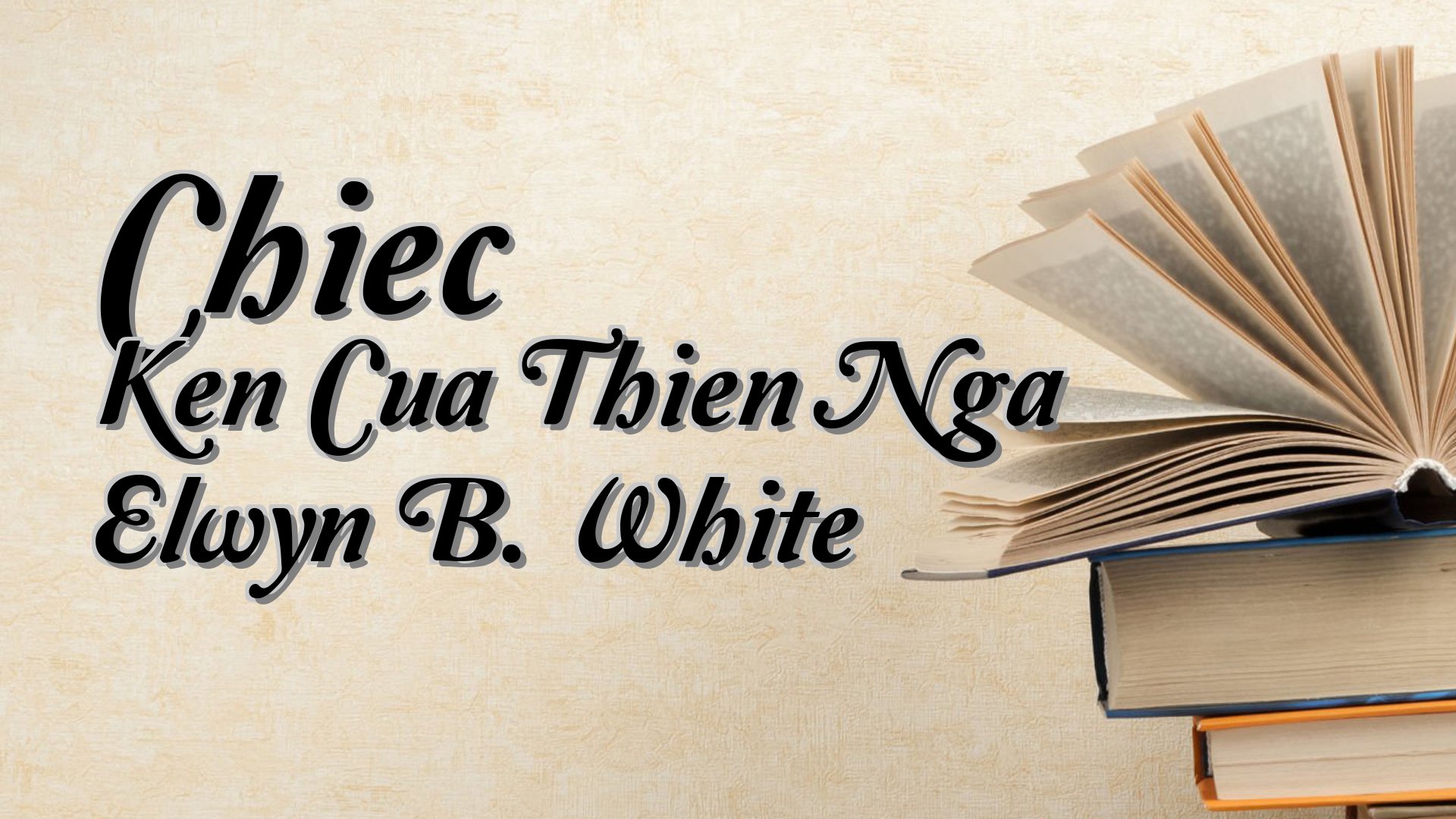 cover-Chiec Ken Cua Thien Nga Elwyn B. White