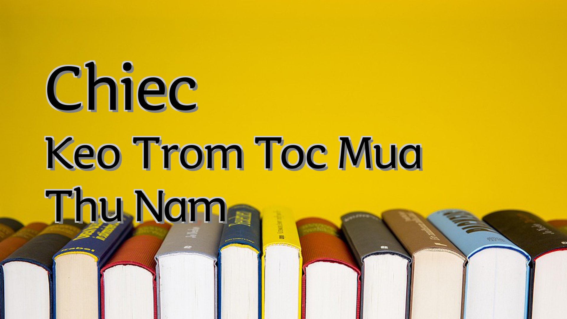 Cover image for Chiec Keo Trom Toc Mua Thu Nam