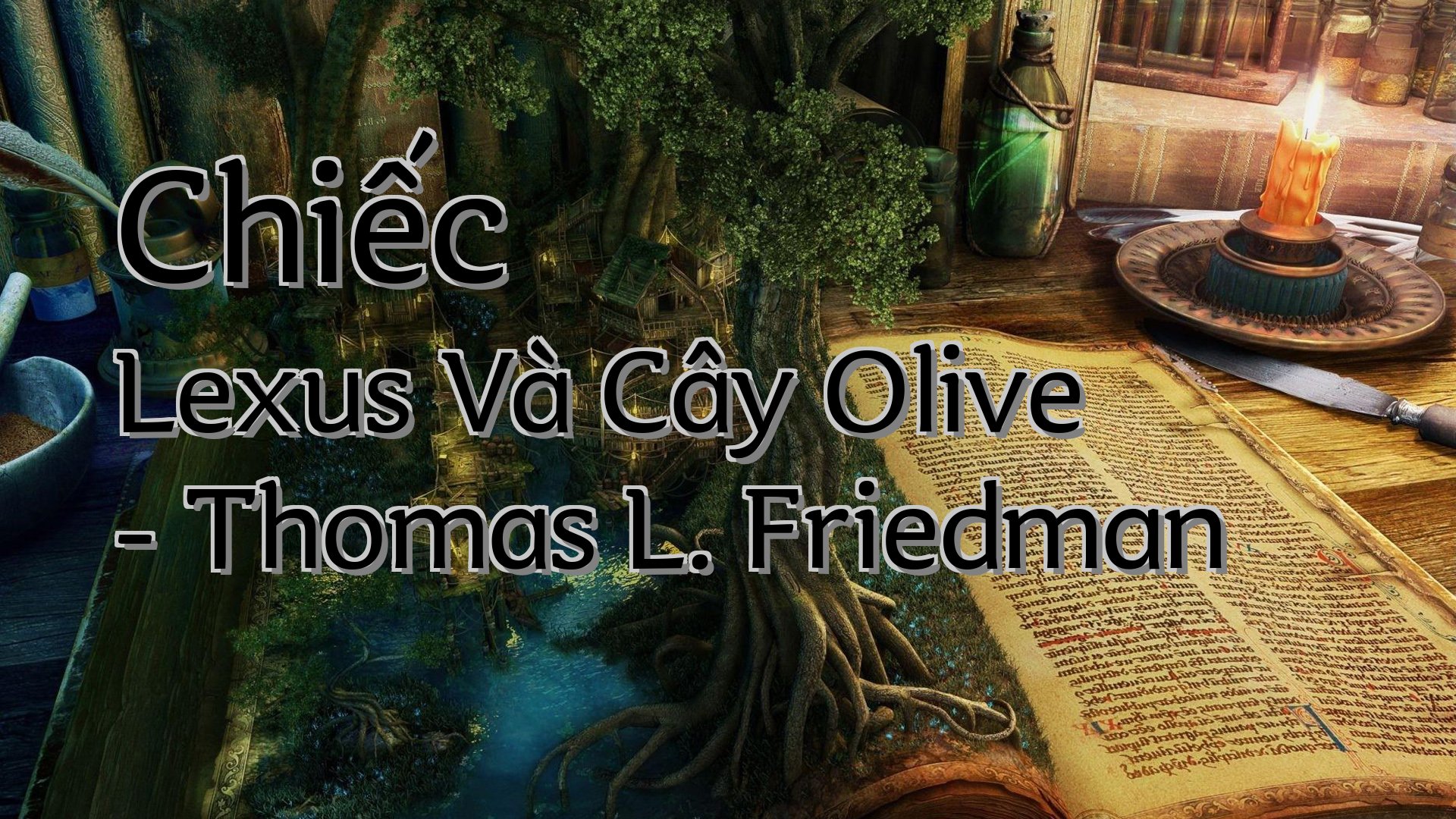 cover-Chiếc Lexus Và Cây Olive - Thomas L. Friedman