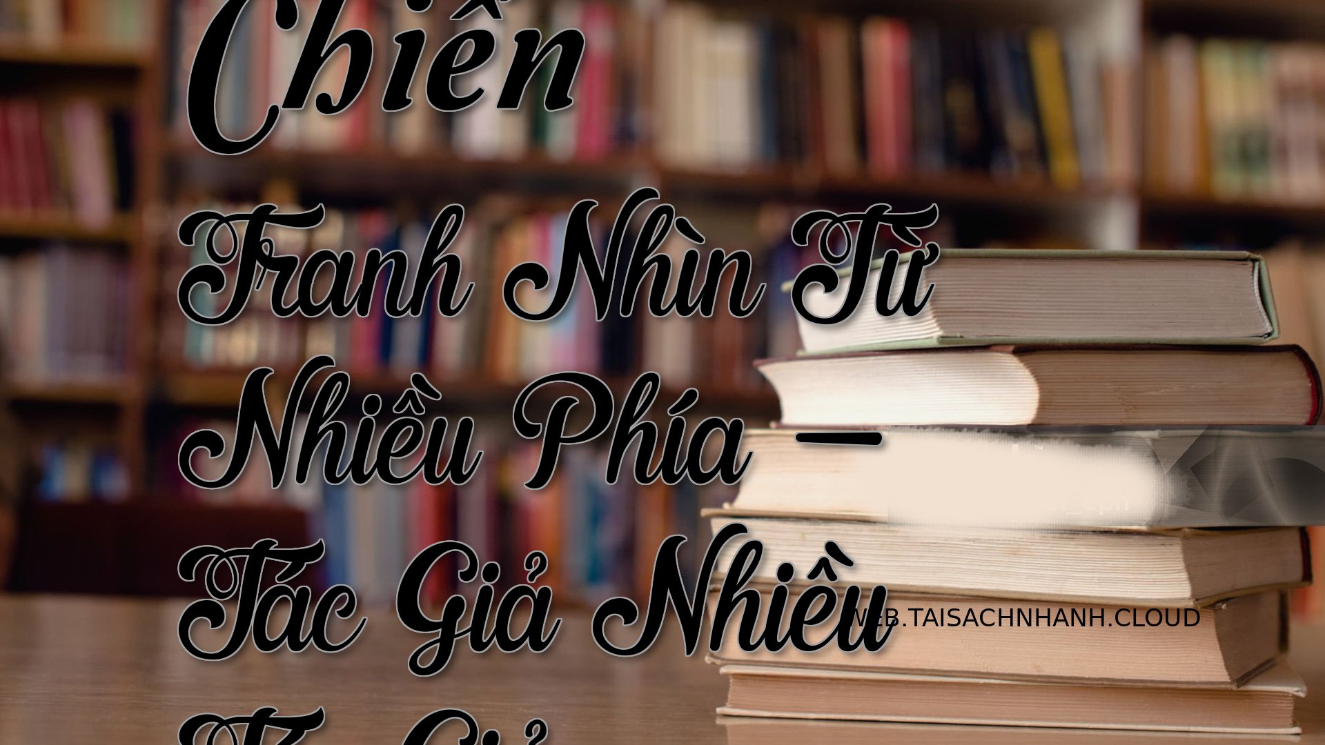 Cover Chien Tranh Nhin Tu .jpg