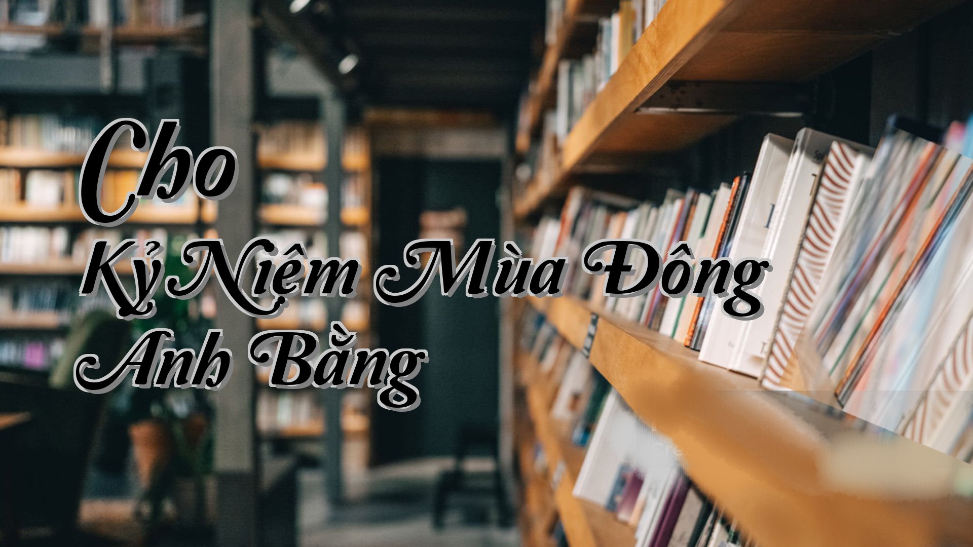 cover-Cho Kỷ Niệm Mùa Đông Anh Bằng
