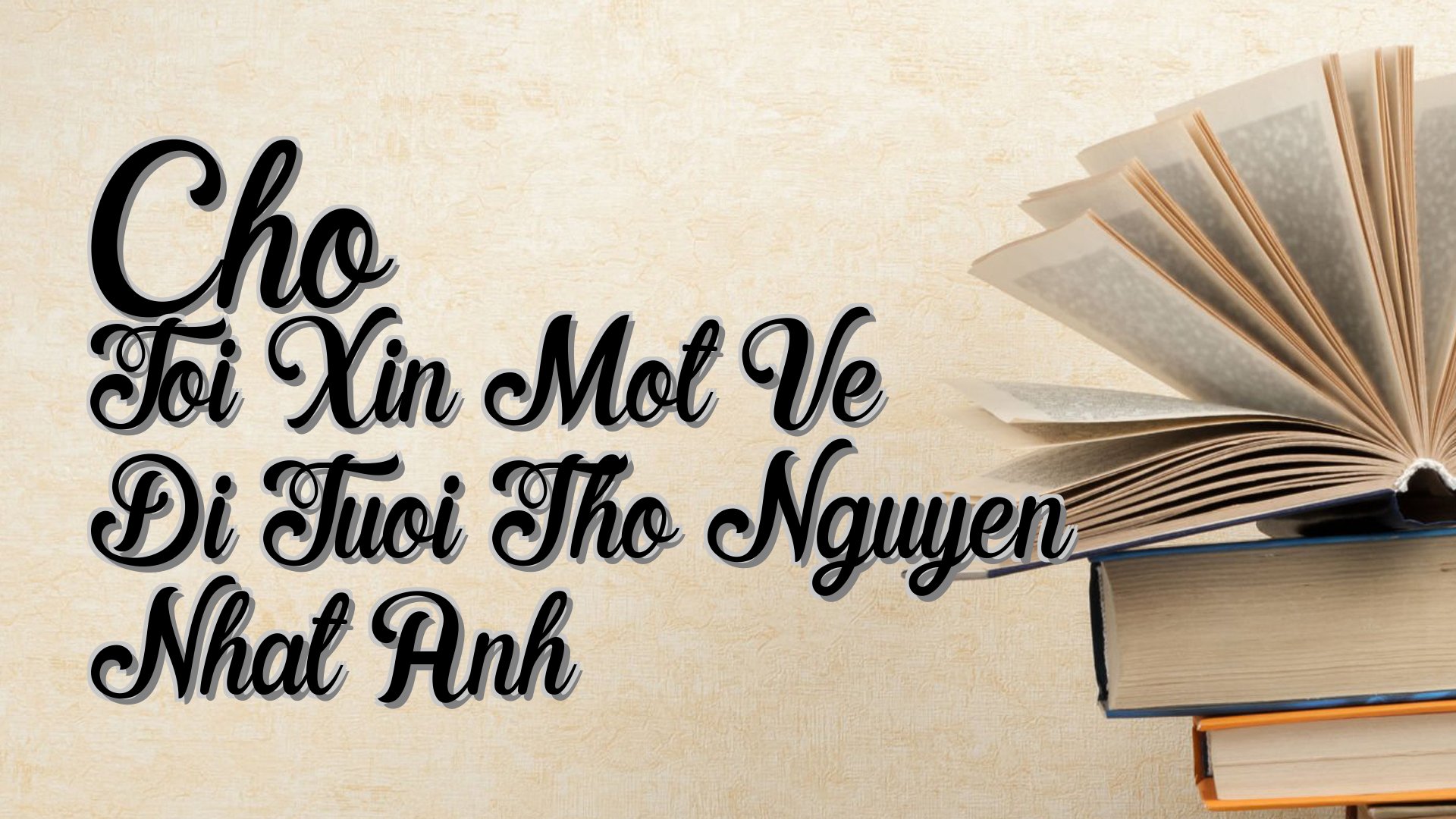 cover-Cho Toi Xin Mot Ve Di Tuoi Tho Nguyen Nhat Anh