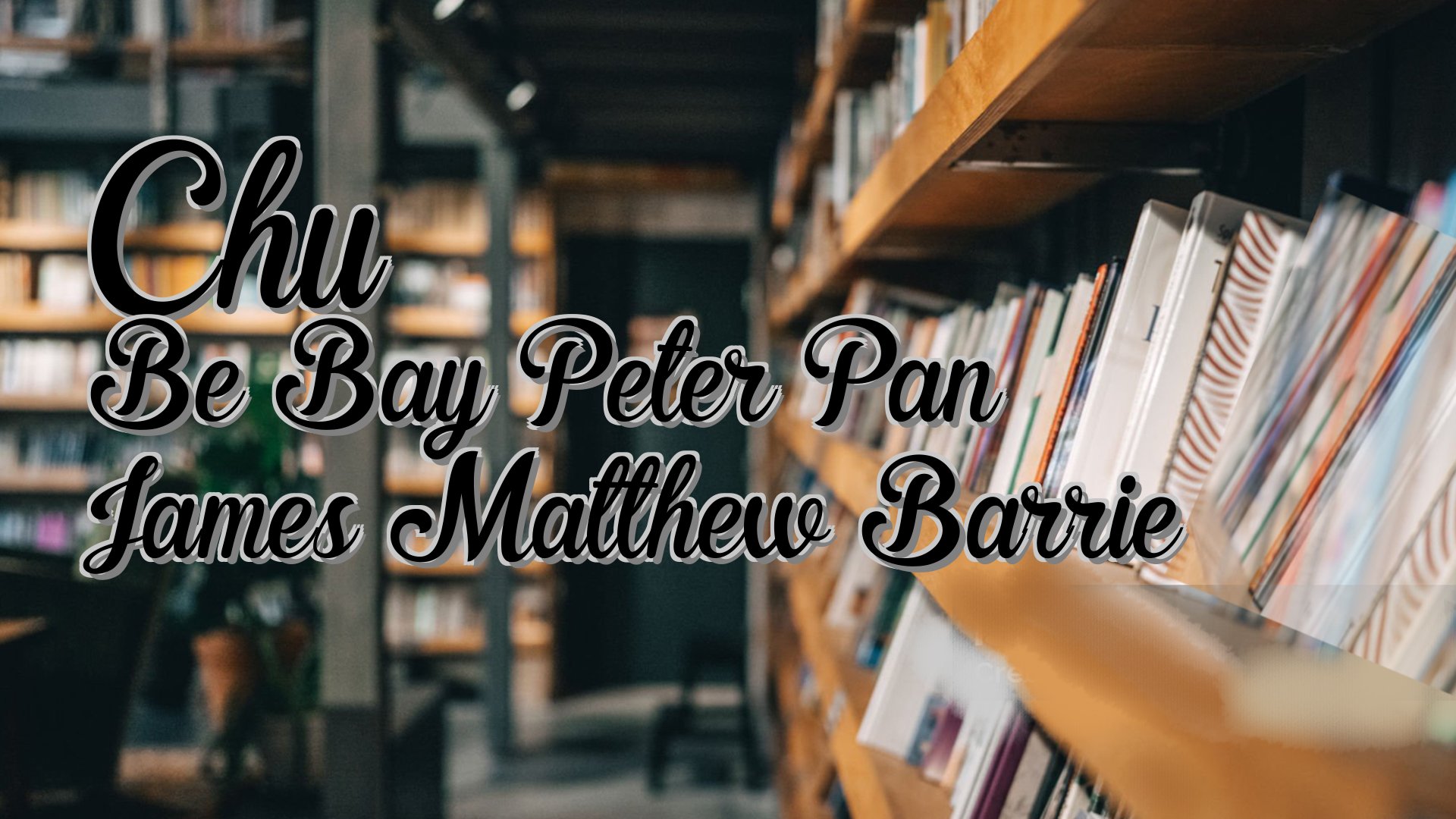 cover-Chu Be Bay Peter Pan James Matthew Barrie