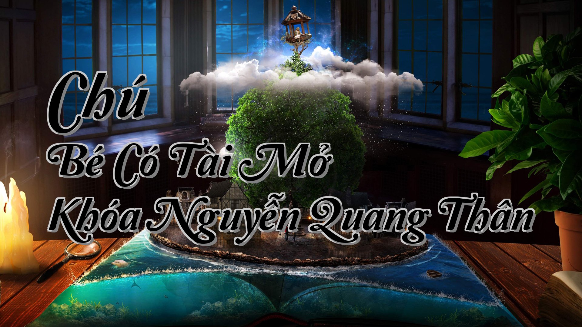 cover-Chú Bé Có Tài Mở Khóa Nguyễn Quang Thân
