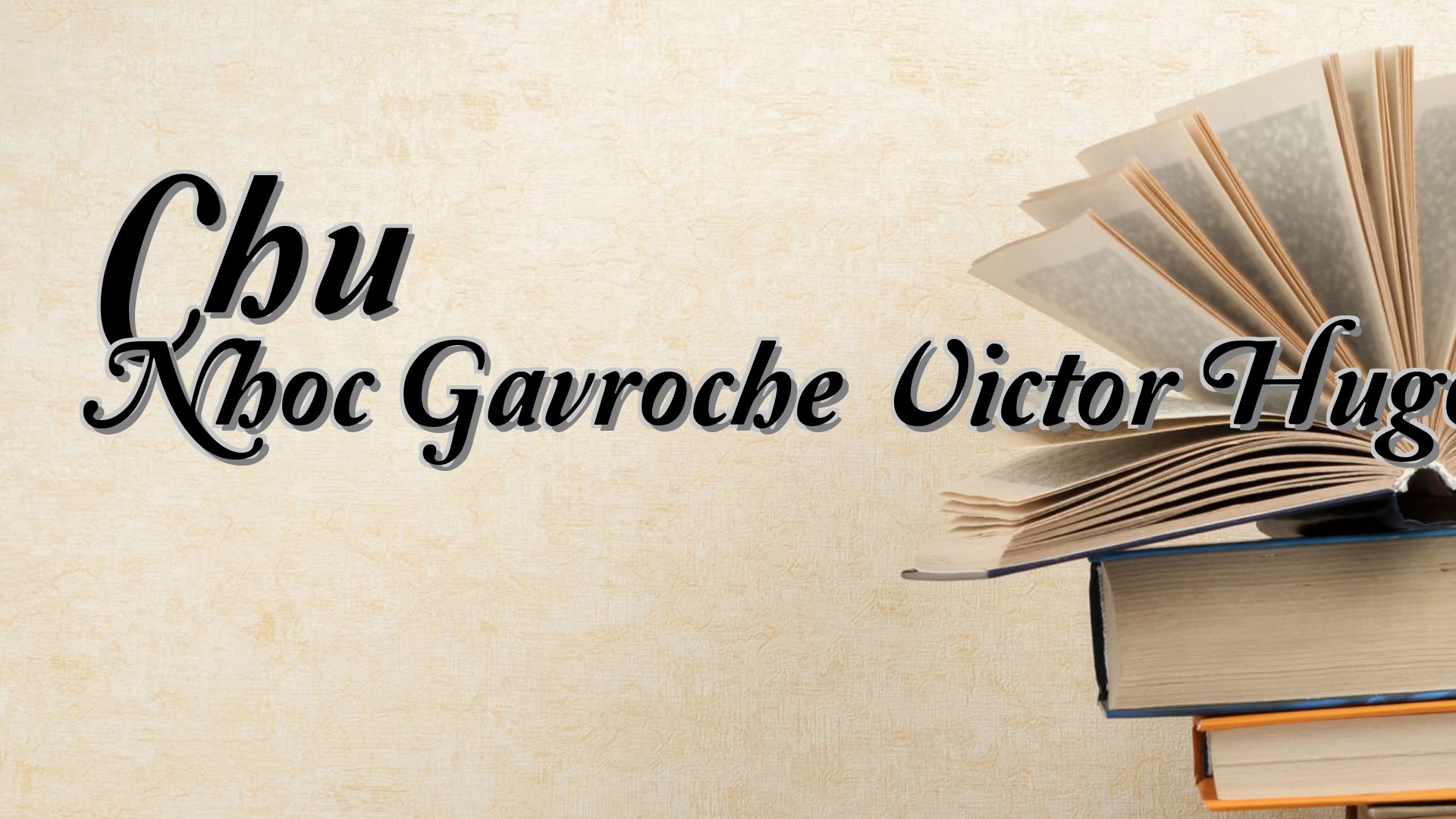 cover-Chu Nhoc Gavroche Victor Hugo
