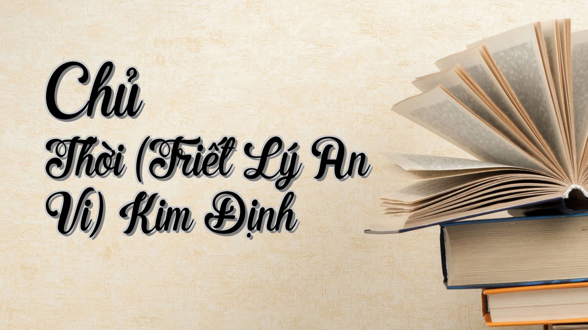 cover-Chủ Thời (Triết Lý An Vi) Kim Định