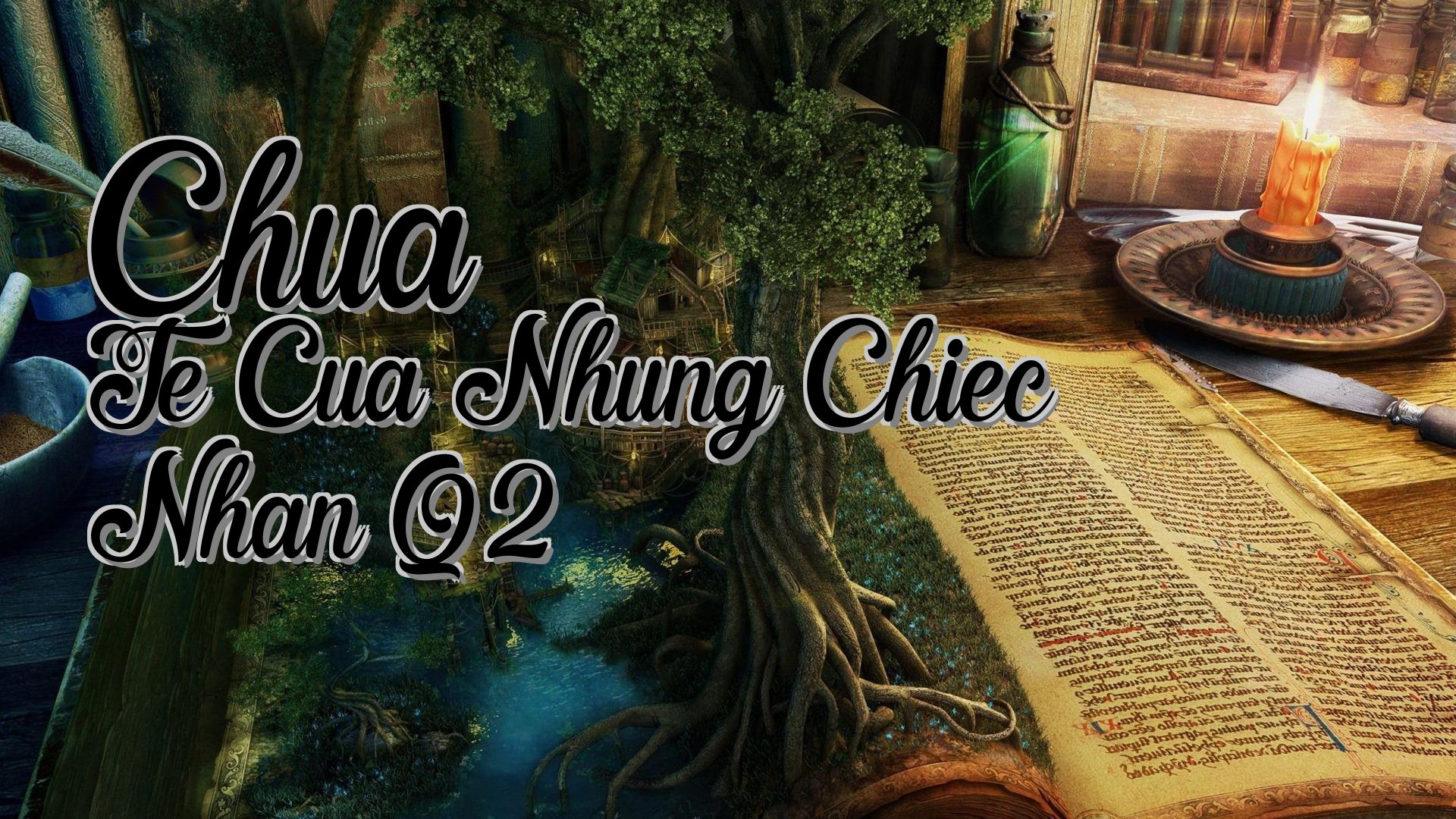 cover-Chua Te Cua Nhung Chiec Nhan Q2