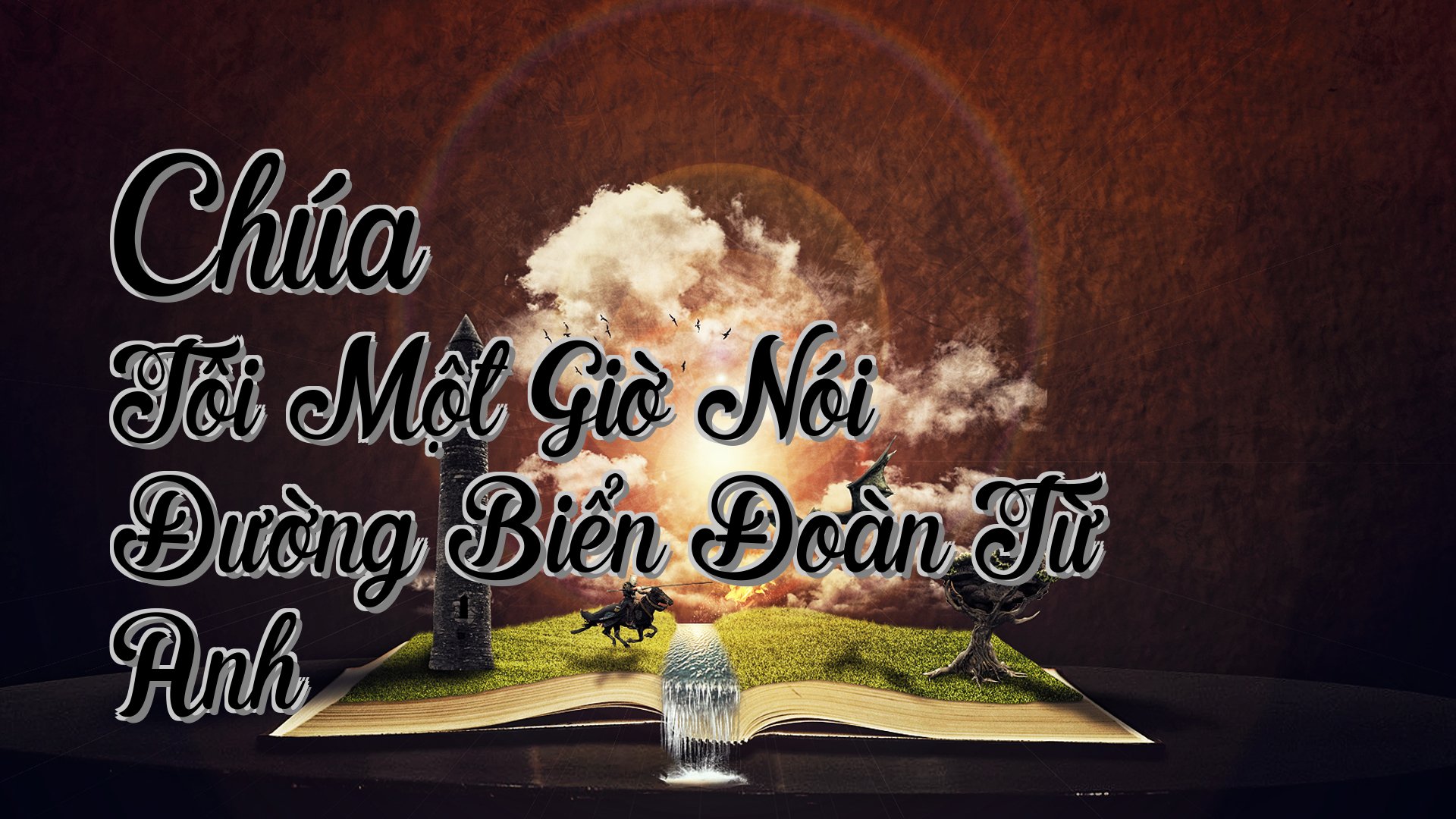 cover-Chúa Tôi Một Giờ Nói Đường Biển Đoàn Từ Anh