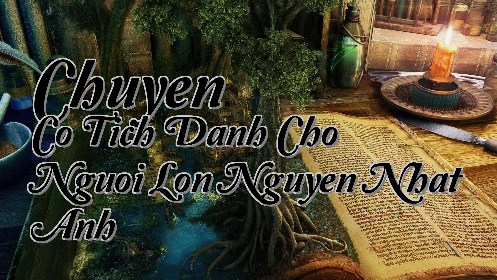 cover-Chuyen Co Tich Danh Cho Nguoi Lon Nguyen Nhat Anh
