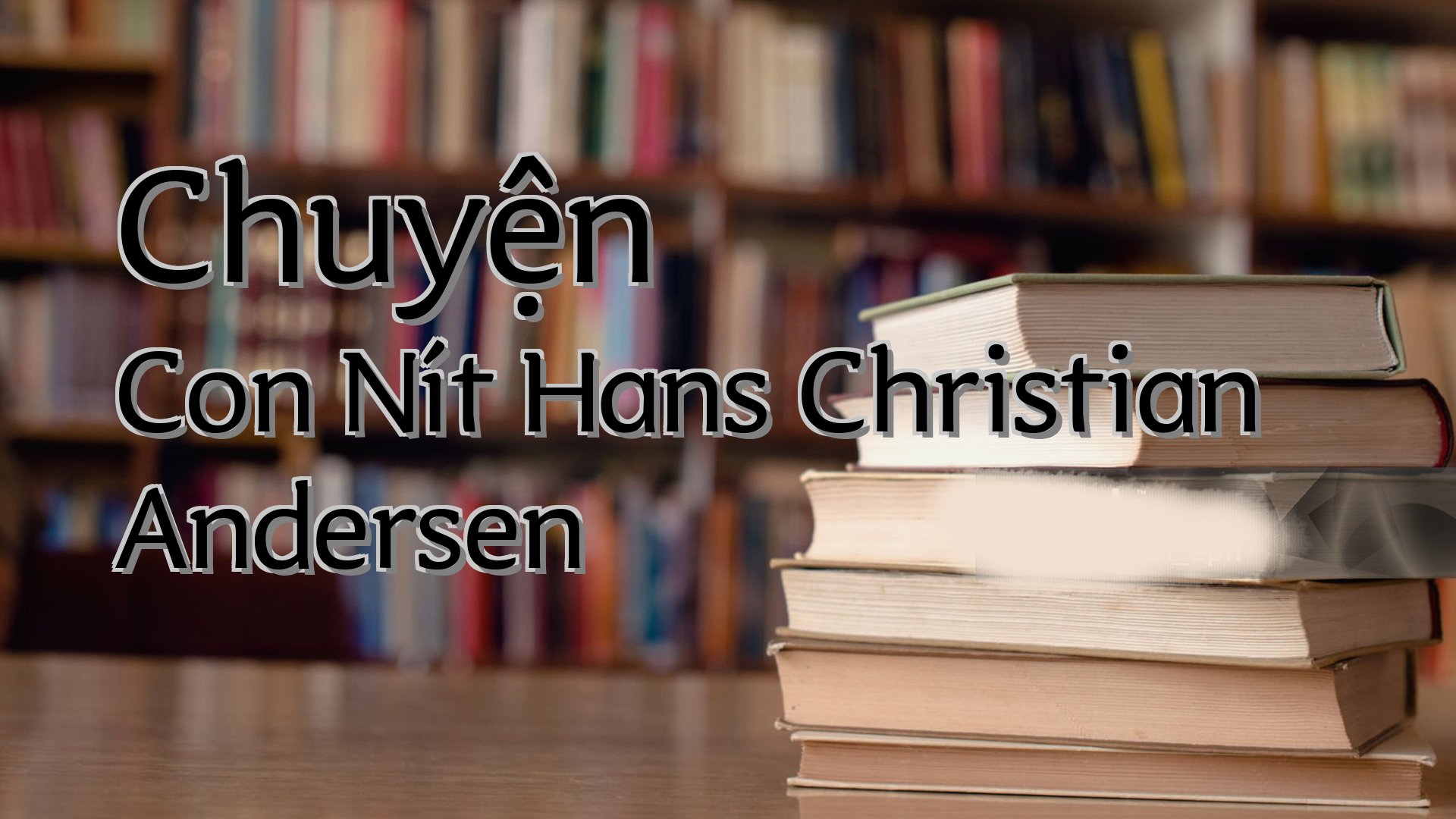 cover-Chuyện Con Nít Hans Christian Andersen