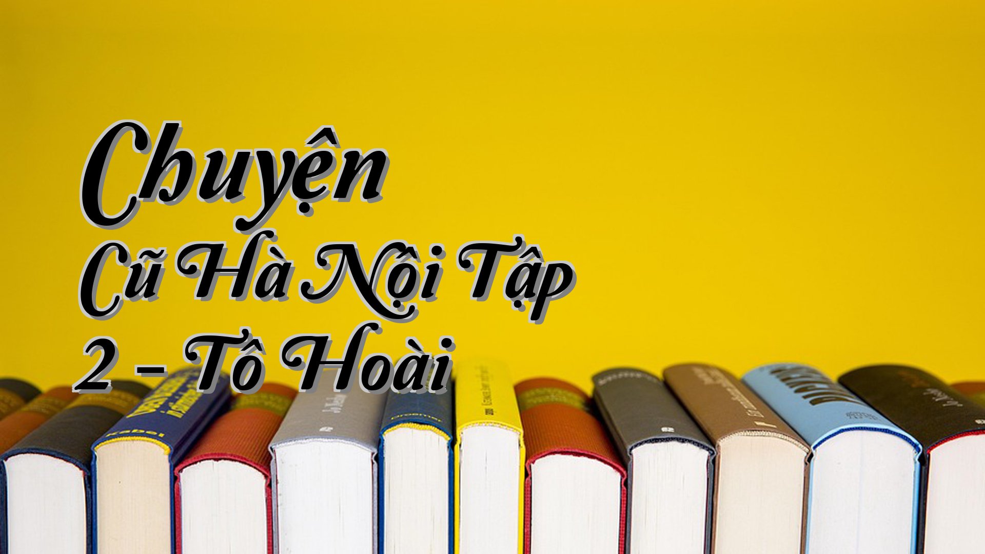 cover-Chuyện Cũ Hà Nội Tập 2 - Tô Hoài