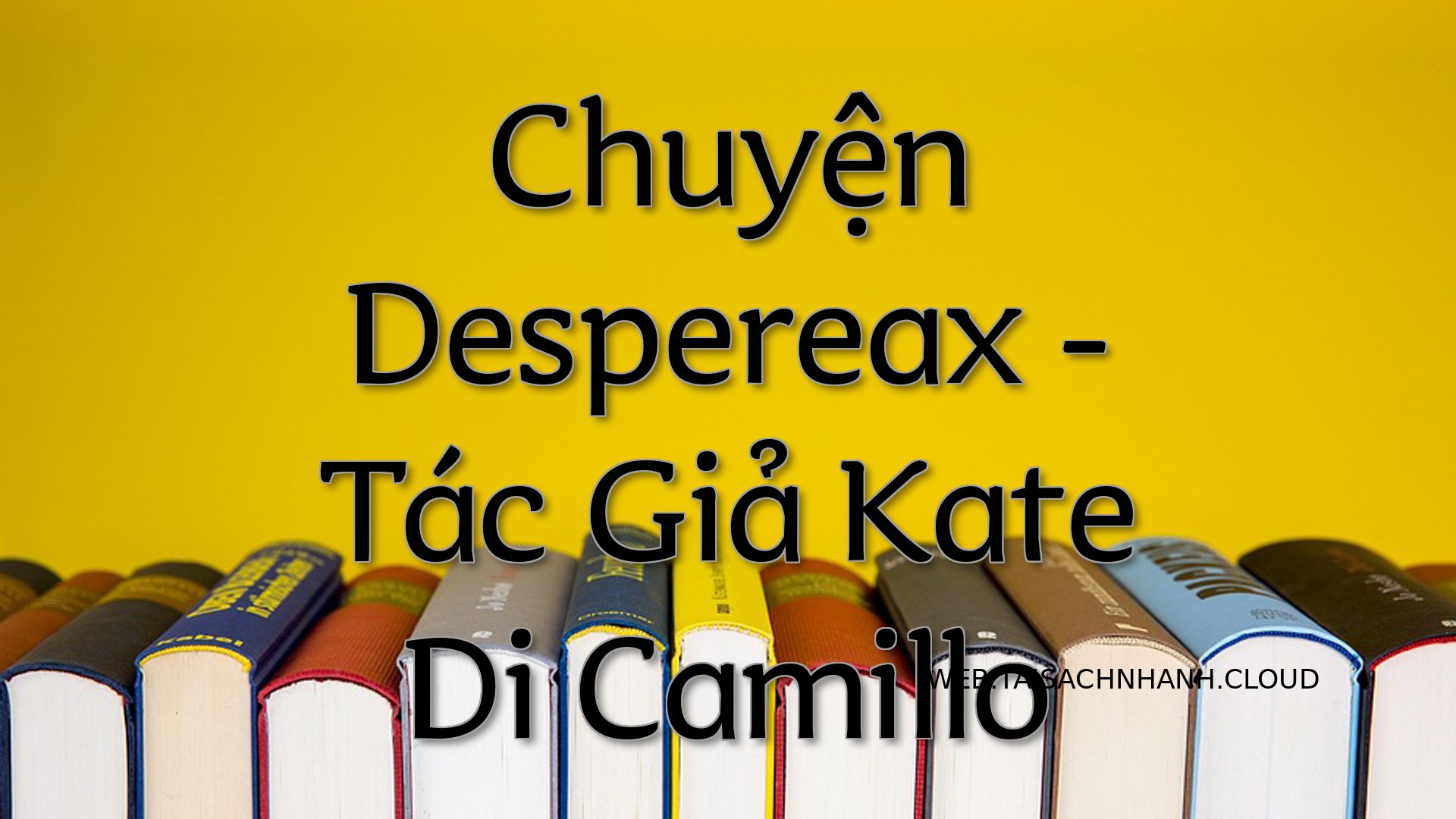 Cover Chuyen Despereax.jpg