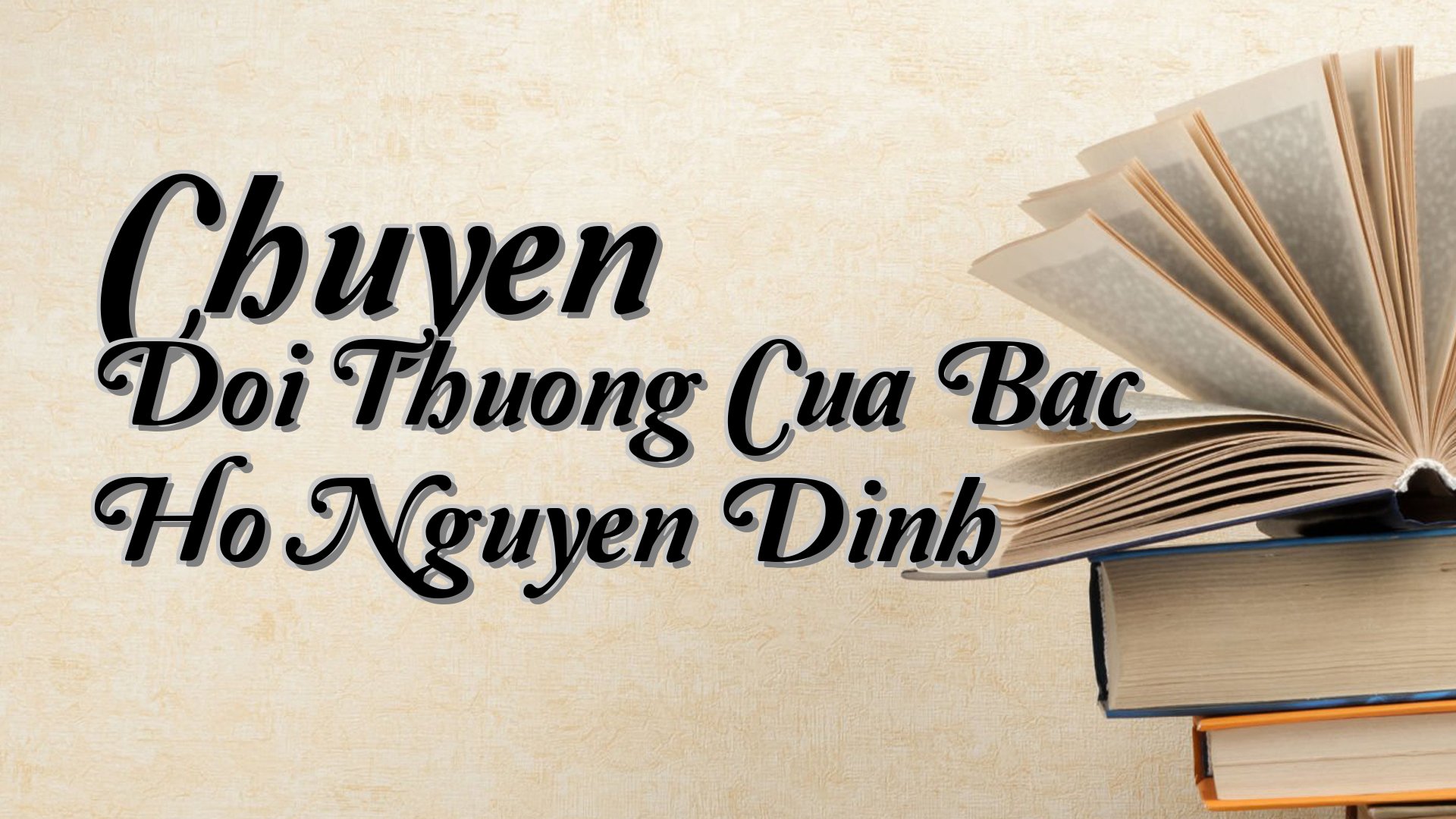 cover-Chuyen Doi Thuong Cua Bac Ho Nguyen Dinh