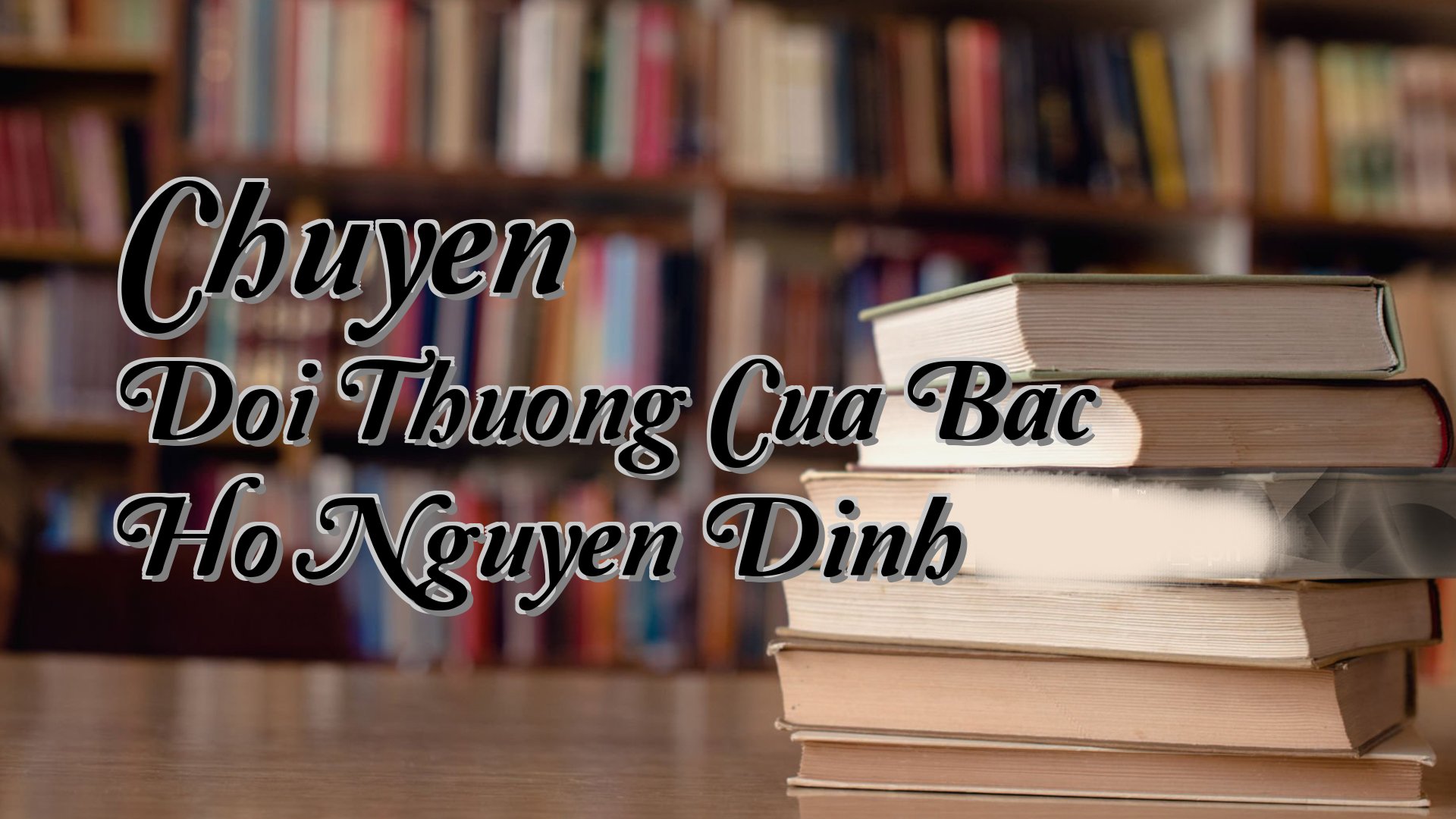 Cover image for Chuyen Doi Thuong Cua Bac Ho Nguyen Dinh