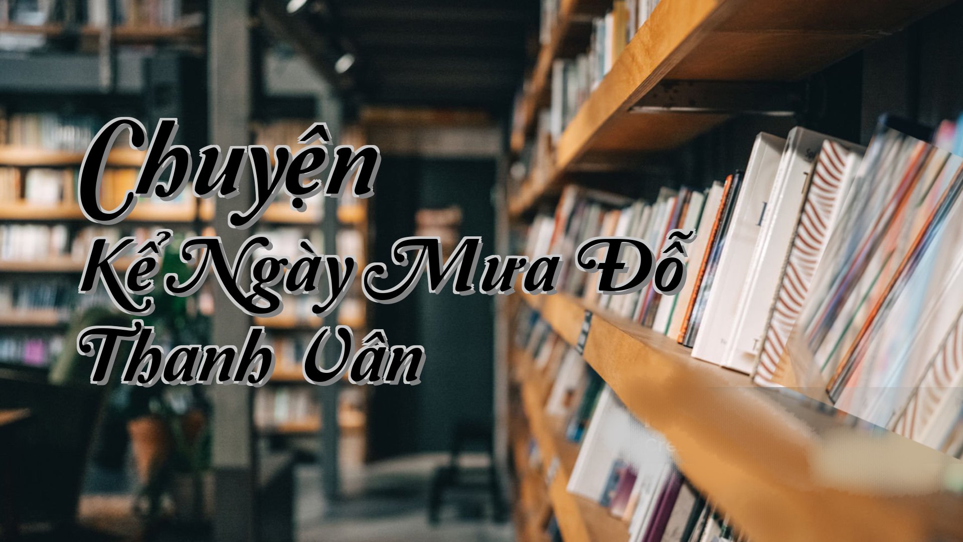cover-Chuyện Kể Ngày Mưa Đỗ Thanh Vân