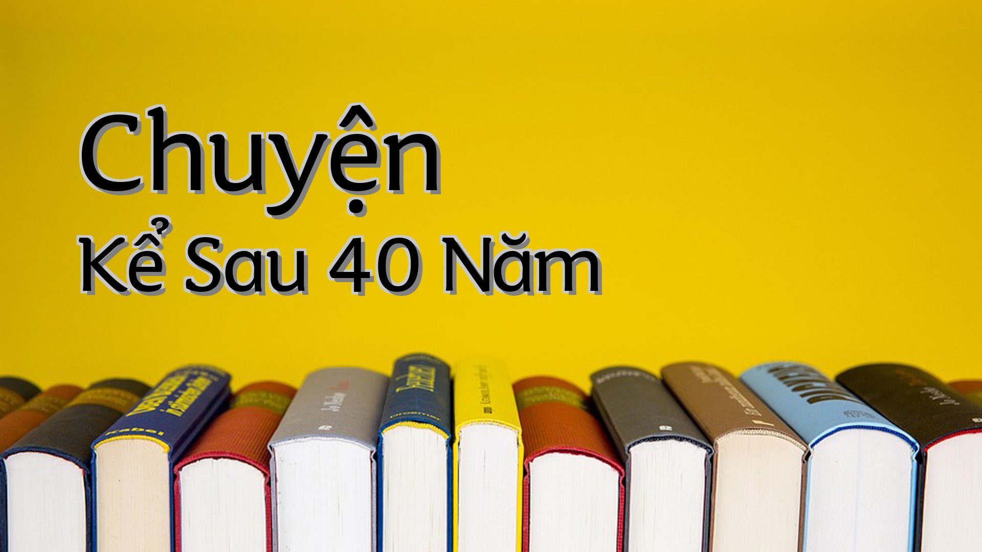 cover-Chuyện Kể Sau 40 Năm