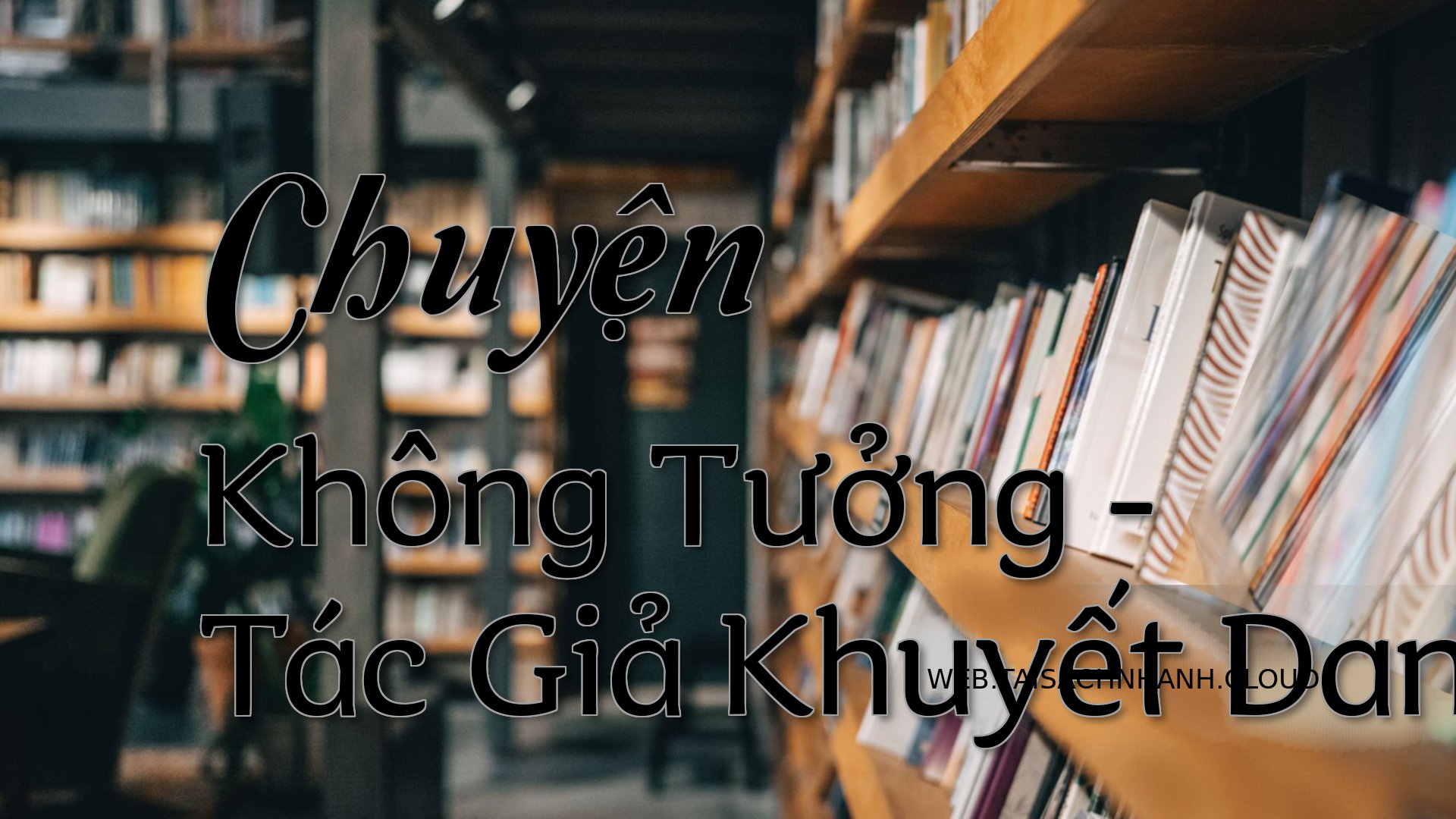 Cover Chuyen Khong Tuong.jpg