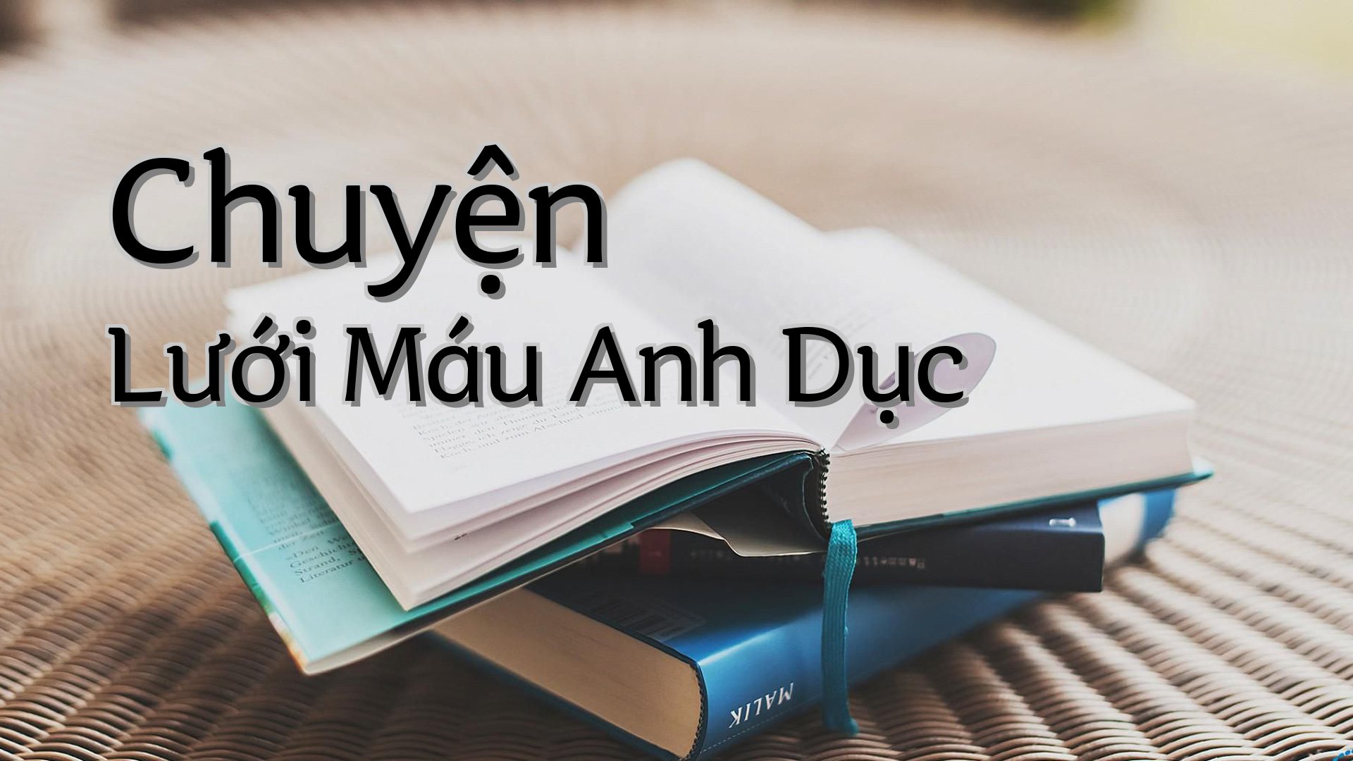 cover-Chuyện Lưới Máu Anh Dục