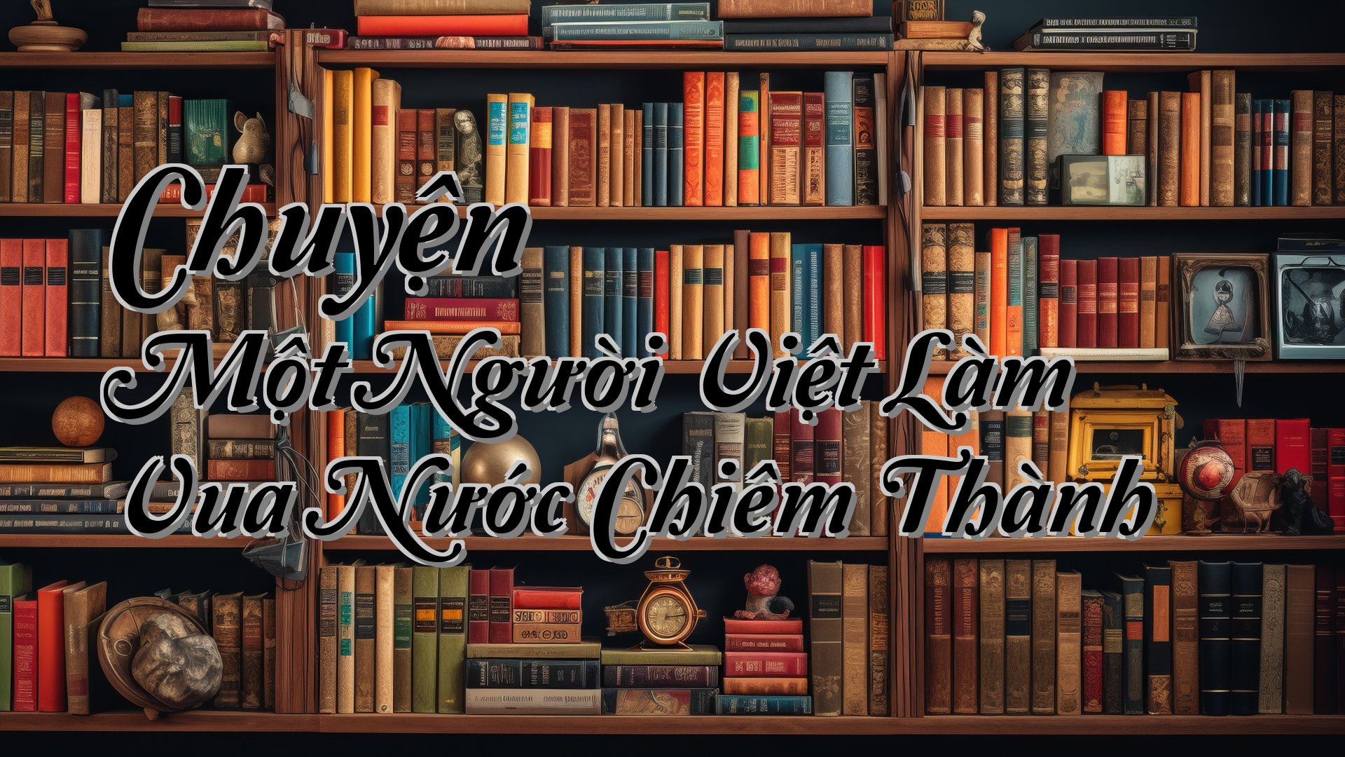 cover-Chuyện Một Người Việt Làm Vua Nước Chiêm Thành