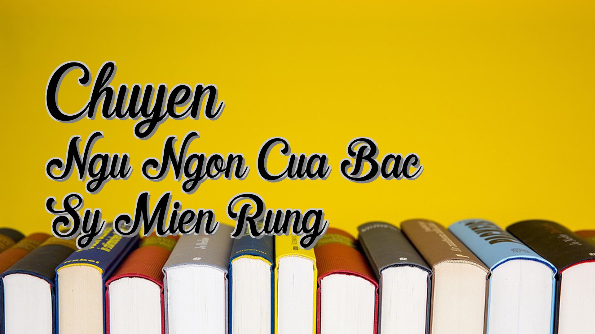 Cover image for Chuyen Ngu Ngon Cua Bac Sy Mien Rung