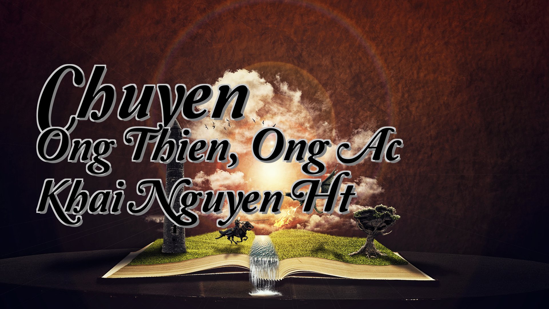 cover-Chuyen Ong Thien, Ong Ac Khai Nguyen Ht