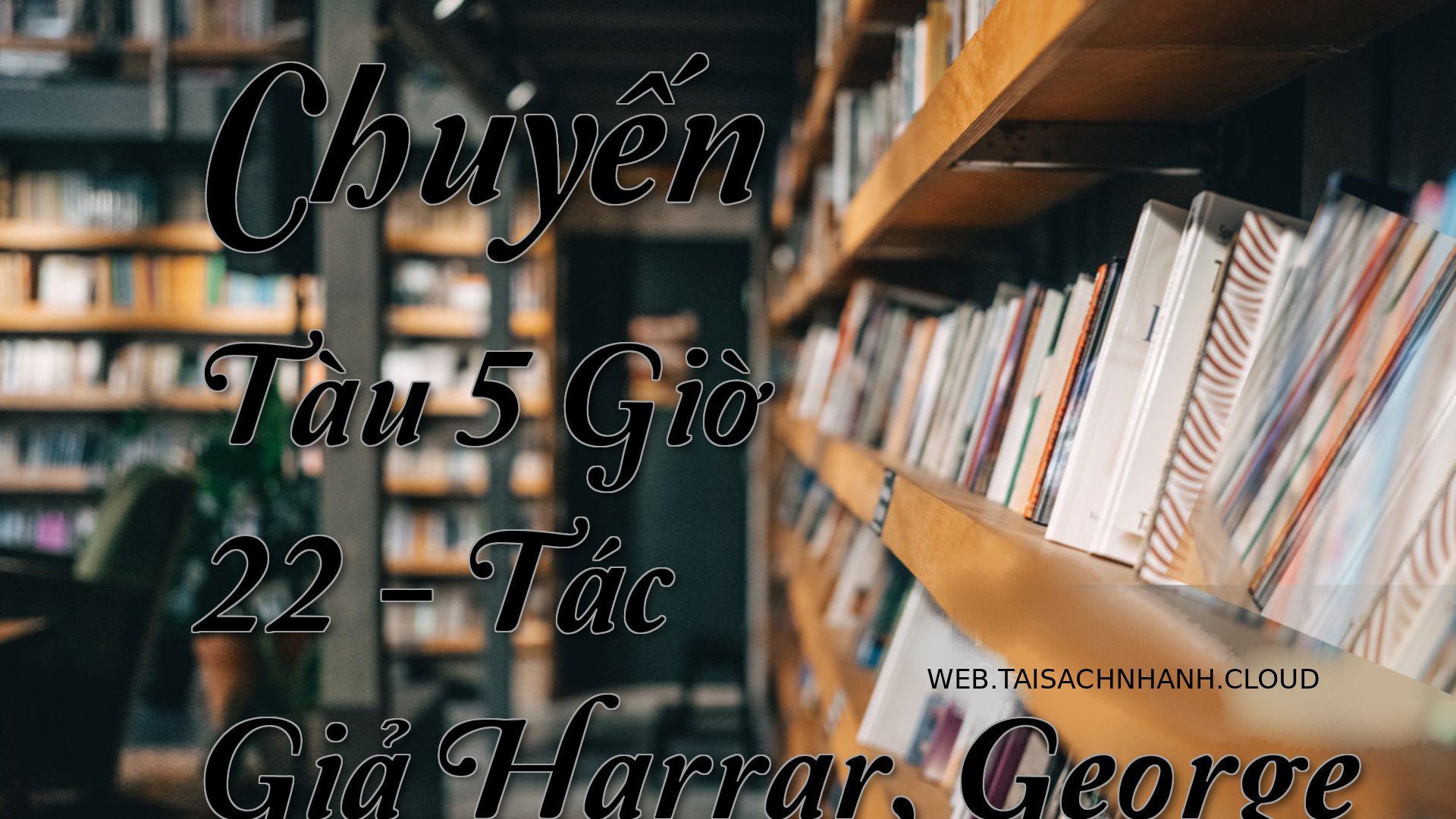 Cover Chuyen Tau 5 Gio 22.jpg