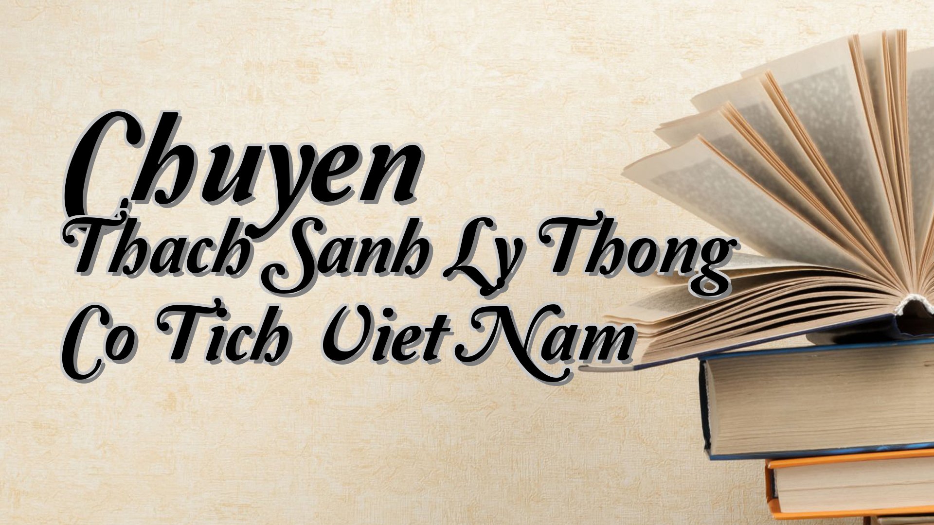 cover-Chuyen Thach Sanh Ly Thong Co Tich Viet Nam