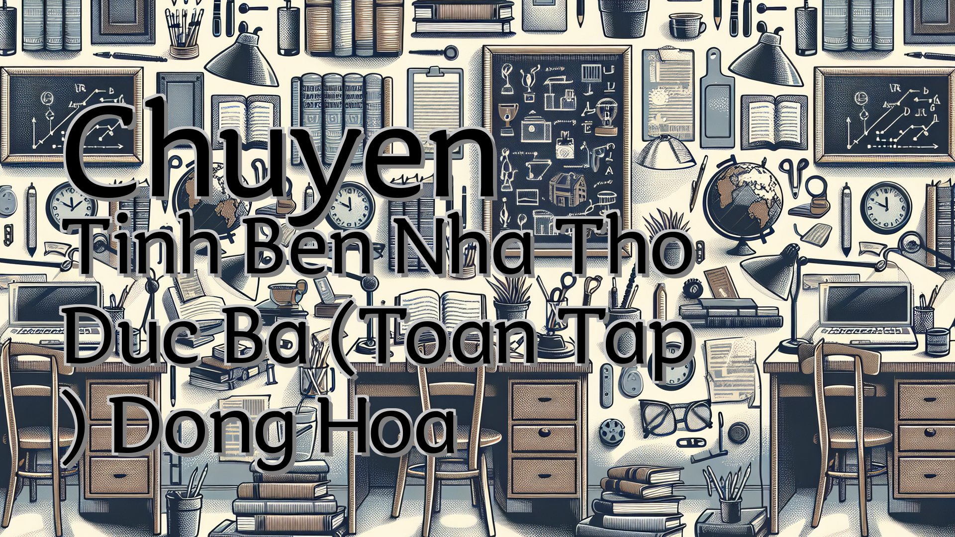 cover-Chuyen Tinh Ben Nha Tho Duc Ba (Toan Tap ) Dong Hoa