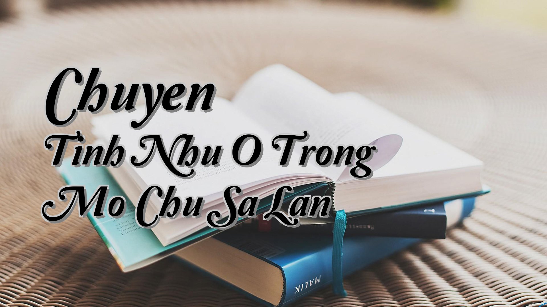 Cover image for Chuyen Tinh Nhu O Trong Mo Chu Sa Lan