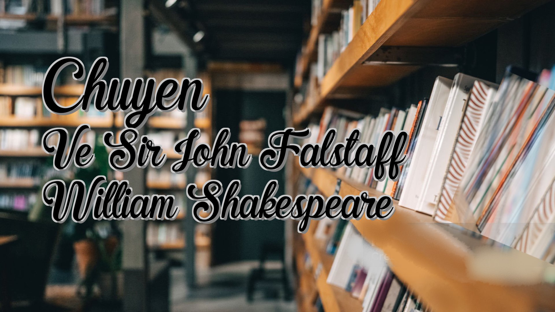 Cover image for Chuyen Ve Sir John Falstaff William Shakespeare