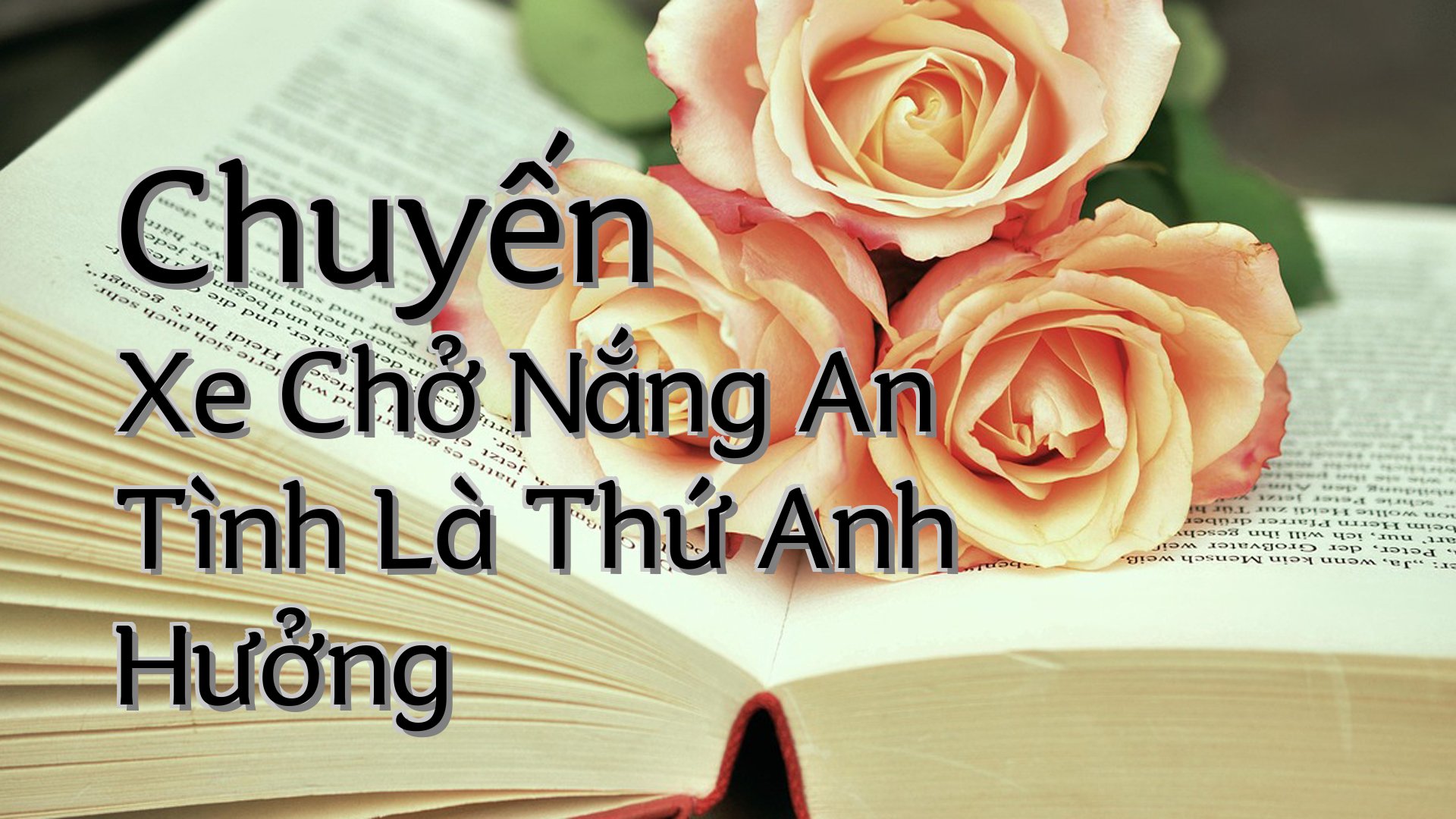 cover-Chuyến Xe Chở Nắng An Tình Là Thứ Anh Hưởng