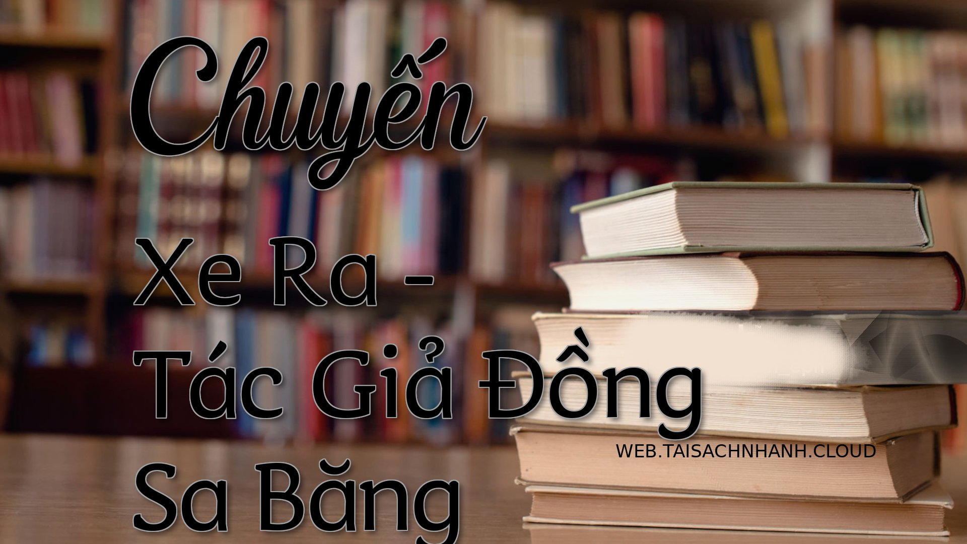 Cover Chuyen Xe Ra.jpg