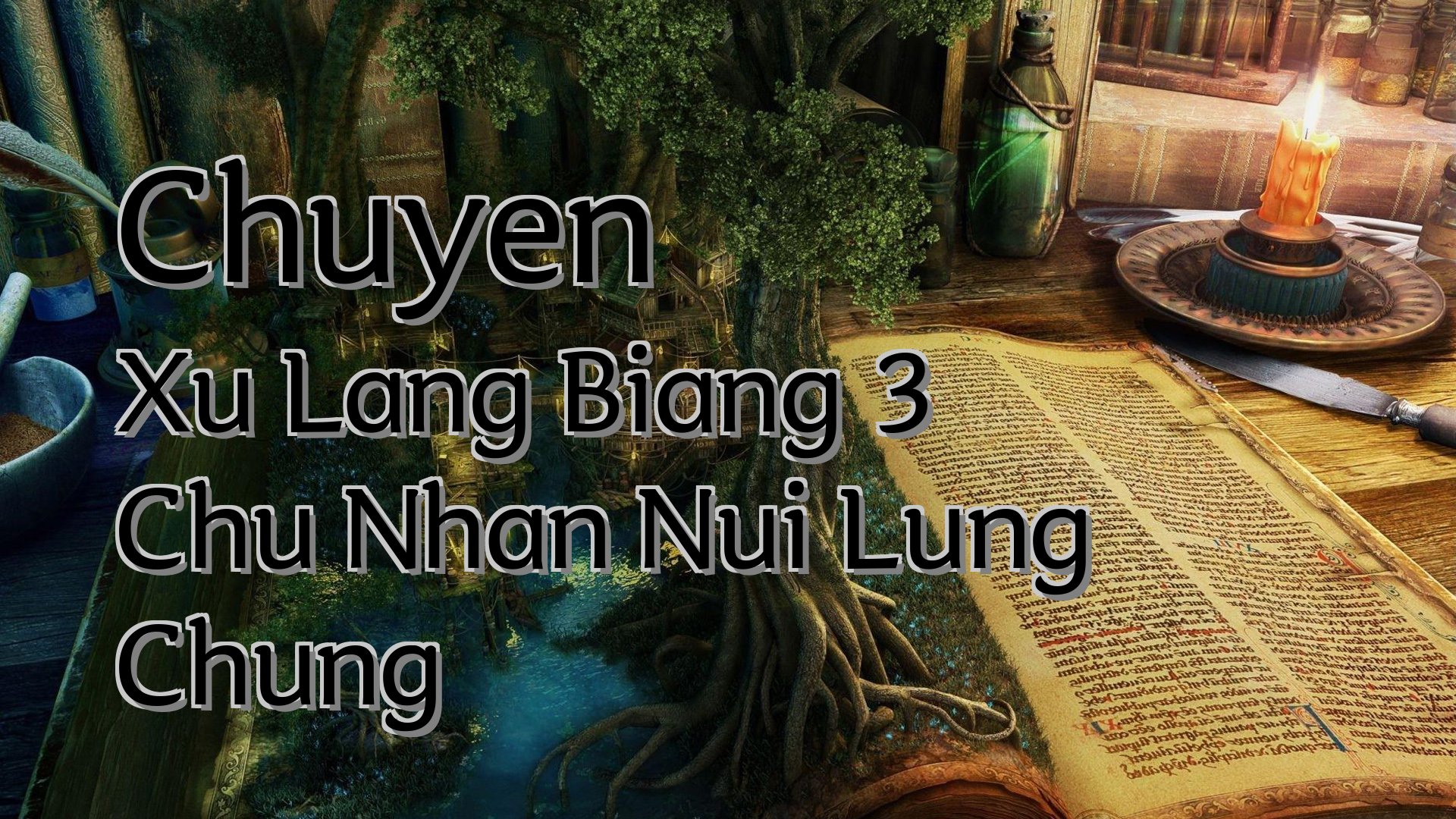 cover-Chuyen Xu Lang Biang 3 Chu Nhan Nui Lung Chung
