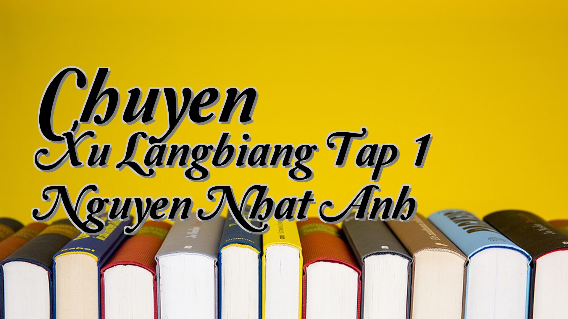 cover-Chuyen Xu Langbiang Tap 1 Nguyen Nhat Anh