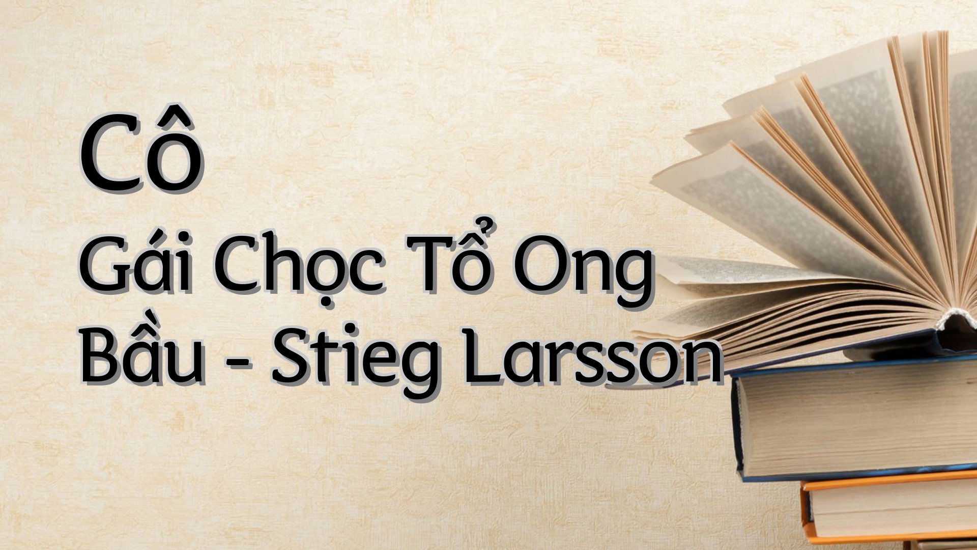 cover-Cô Gái Chọc Tổ Ong Bầu - Stieg Larsson