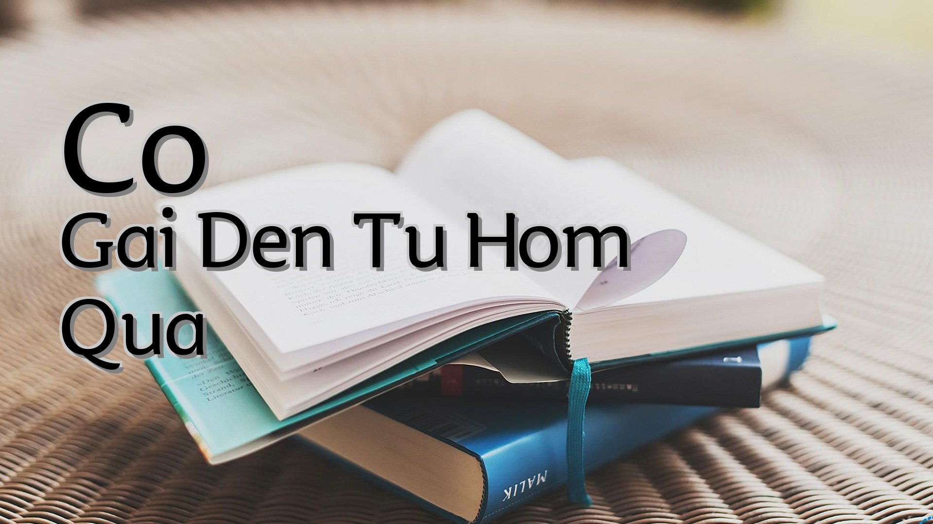 cover-Co Gai Den Tu Hom Qua