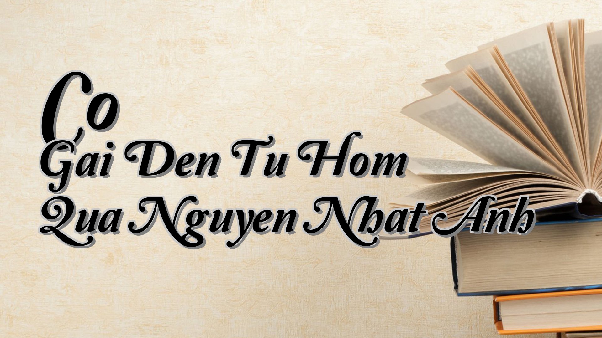 cover-Co Gai Den Tu Hom Qua Nguyen Nhat Anh