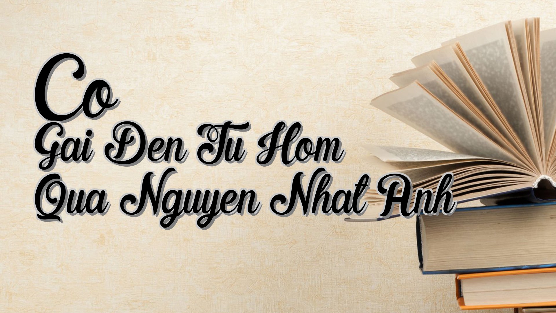 cover-Co Gai Den Tu Hom Qua Nguyen Nhat Anh